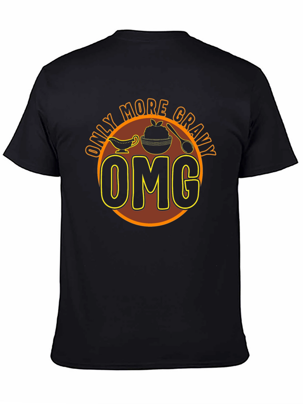 Only More Gravy OMG T-Shirt - Thanksgiving