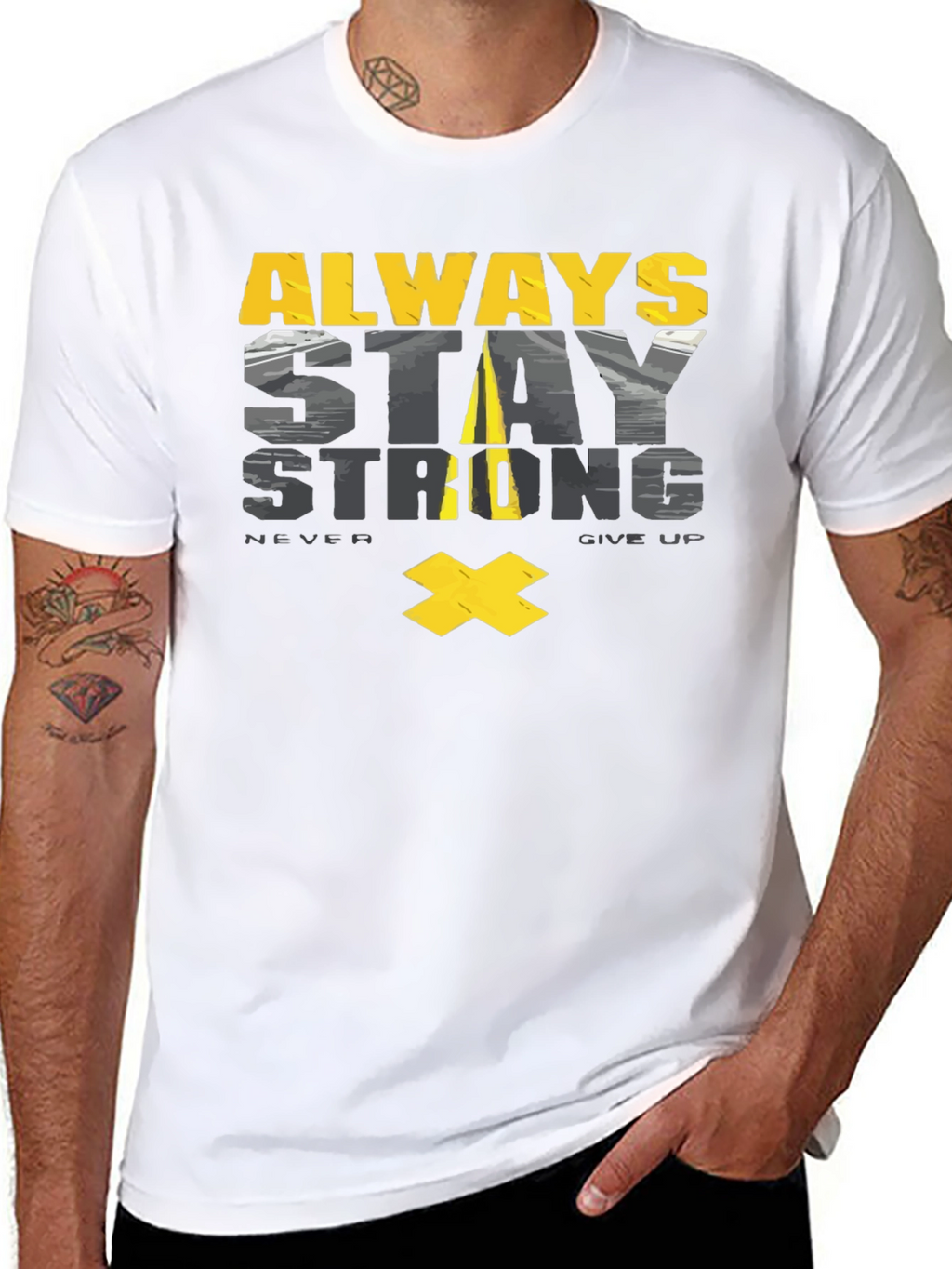 Always Stay Strong Graphic T-Shirt - Motivational Tee