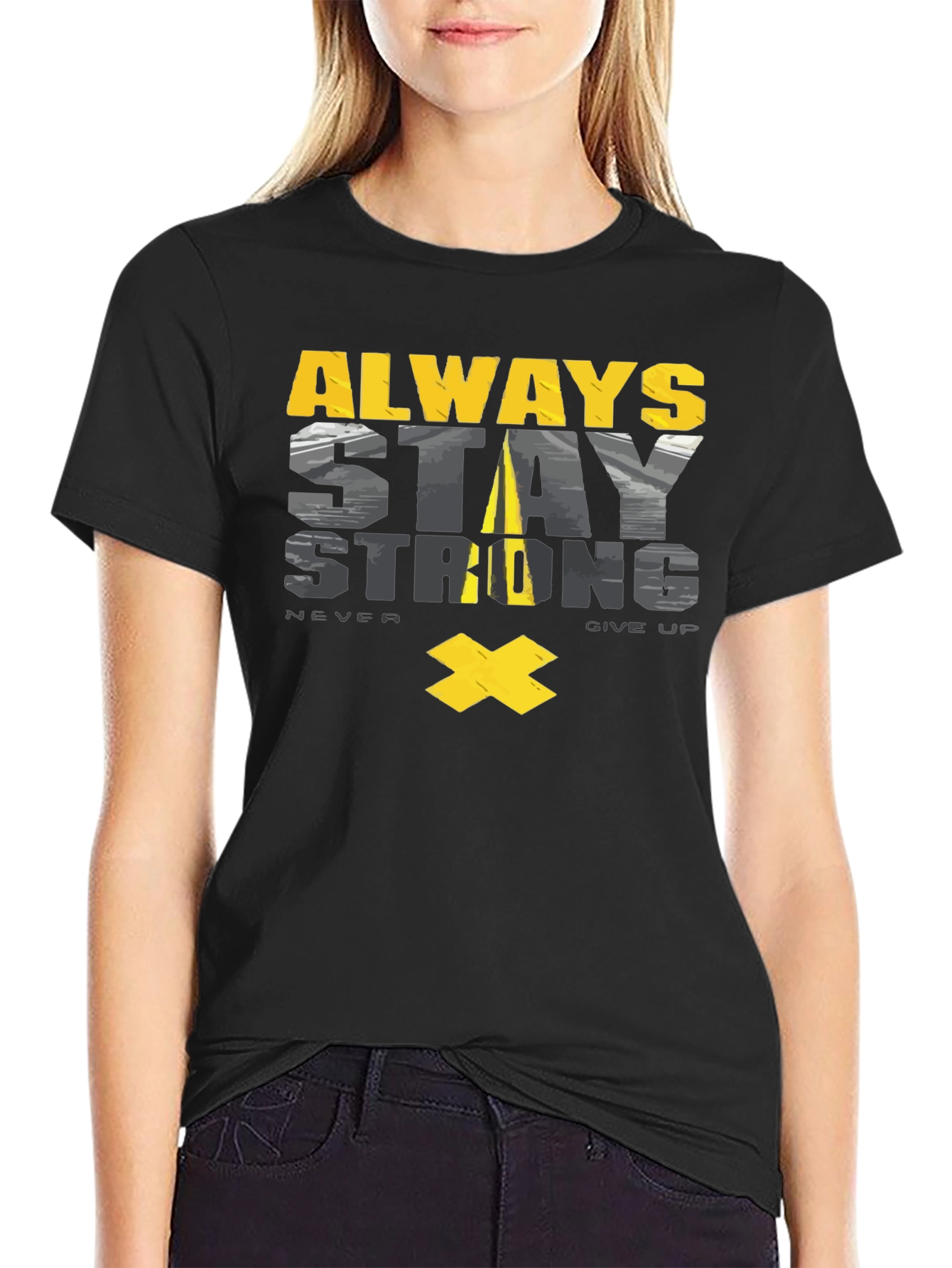 Always Stay Strong Graphic T-Shirt - Motivational Tee