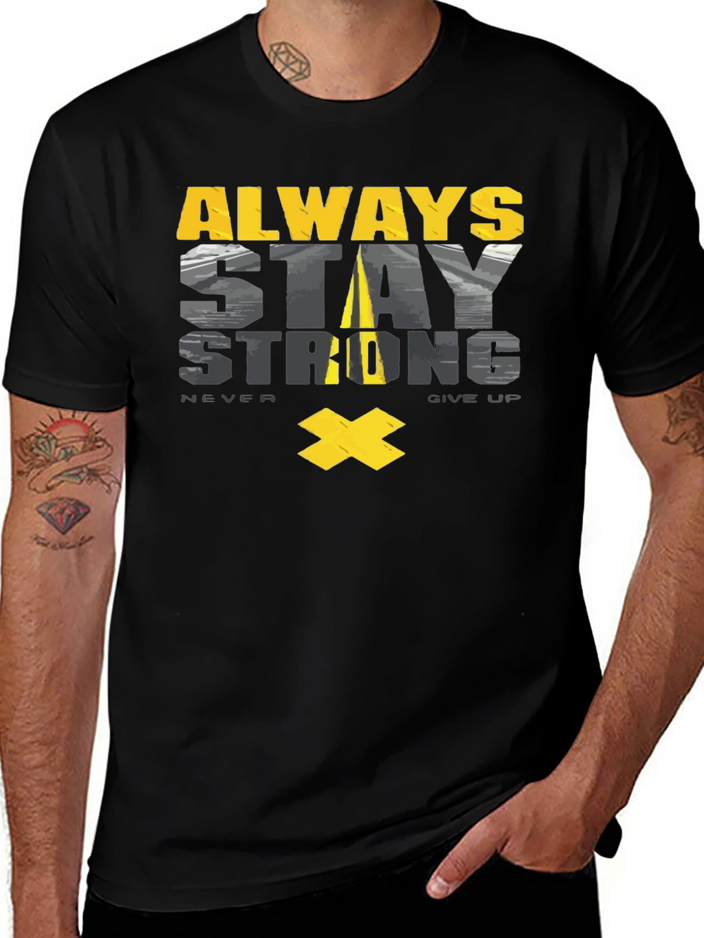 Always Stay Strong Graphic T-Shirt - Motivational Tee