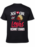 Just A Girl Who Loves Hermit Crabs T-Shirt
