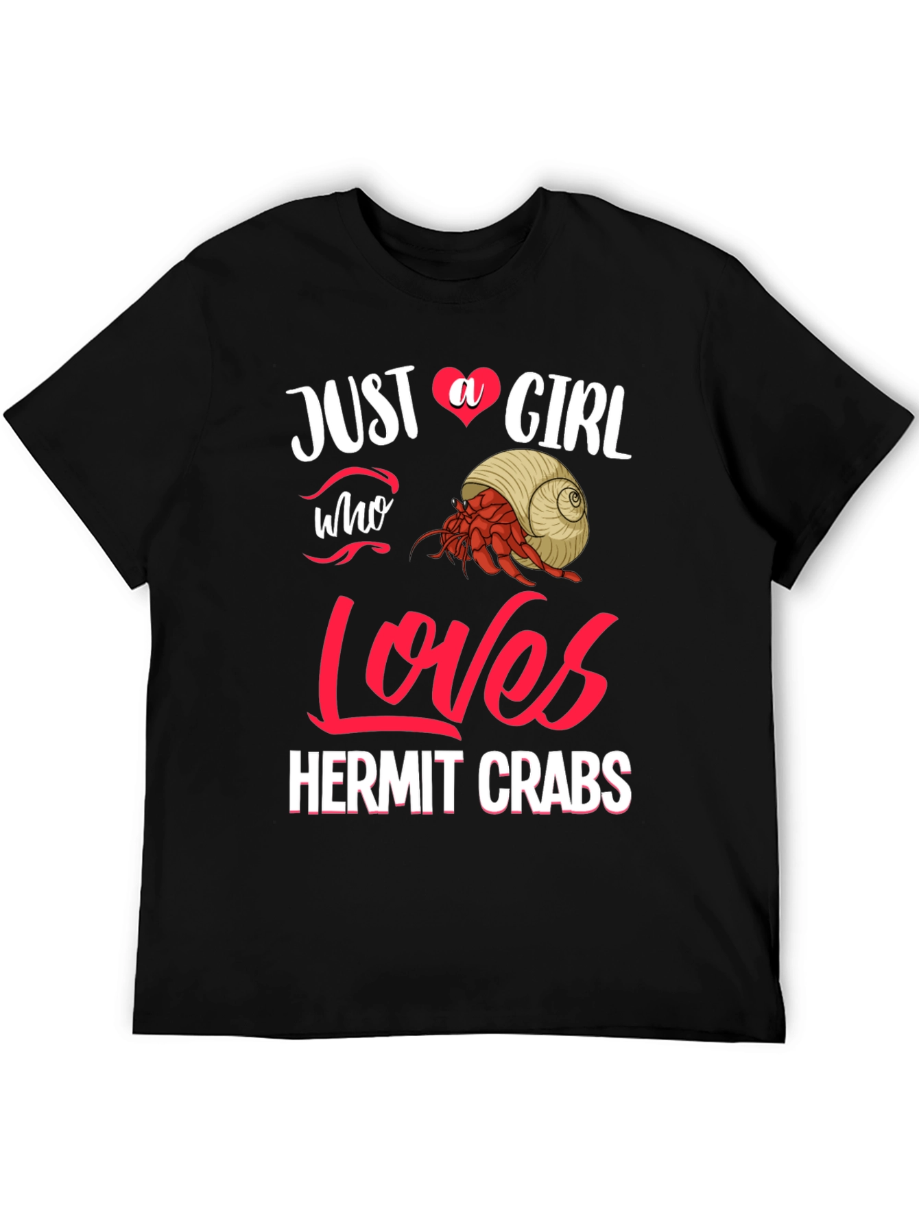 Just A Girl Who Loves Hermit Crabs T-Shirt