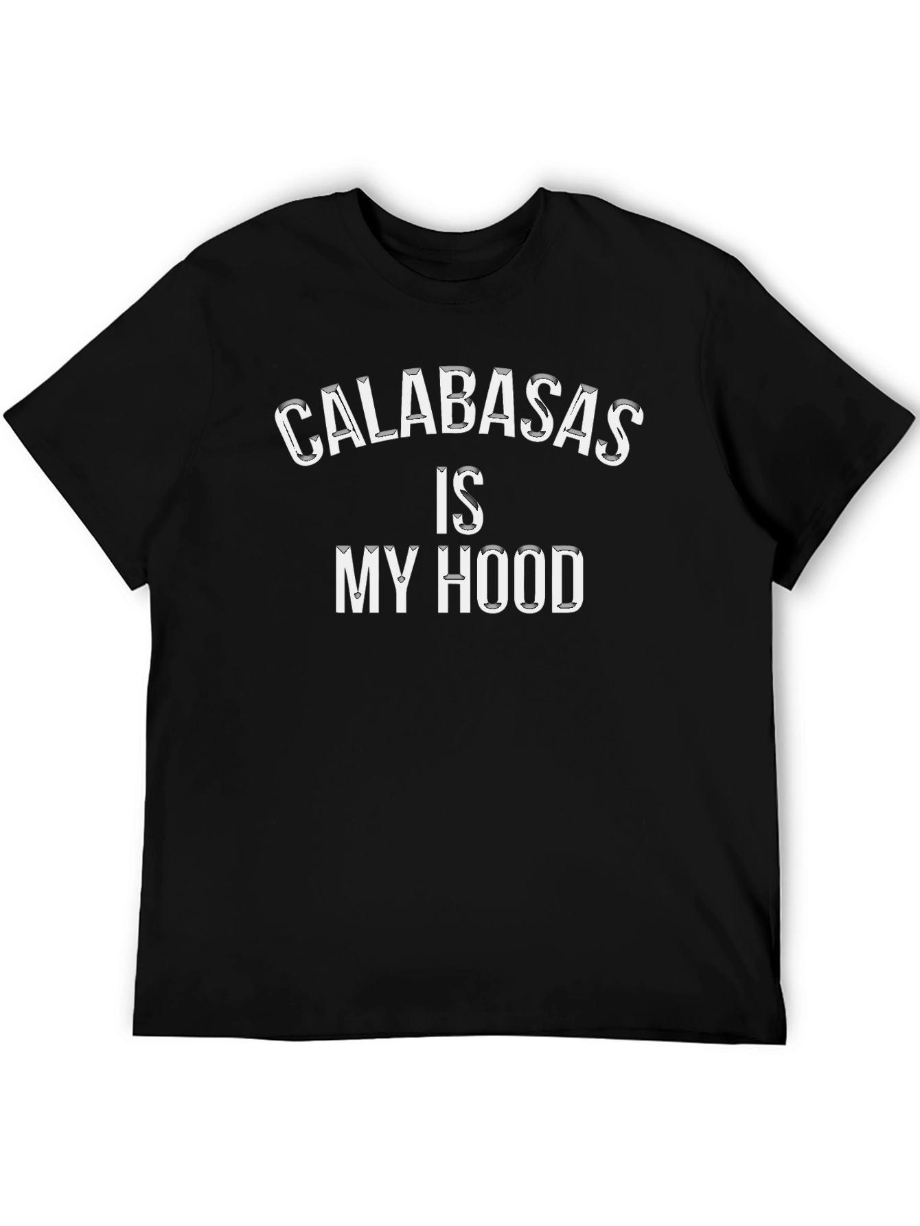 Calabasas Is My Hood T-Shirt