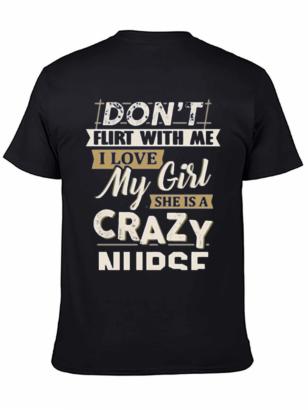 Dont Flirt With Me T-Shirt: Crazy Nurse Graphic Tee