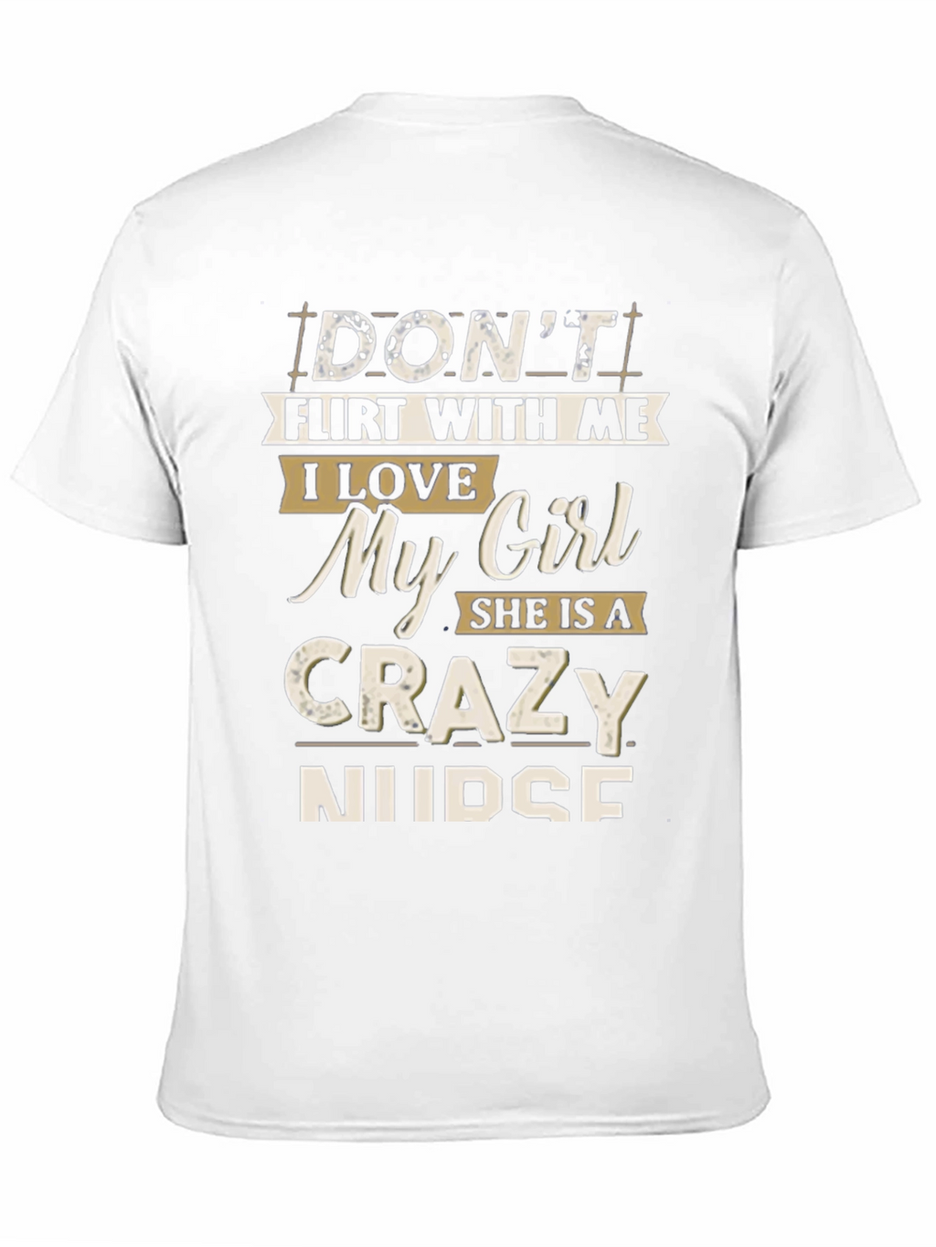 Dont Flirt With Me T-Shirt: Crazy Nurse Graphic Tee