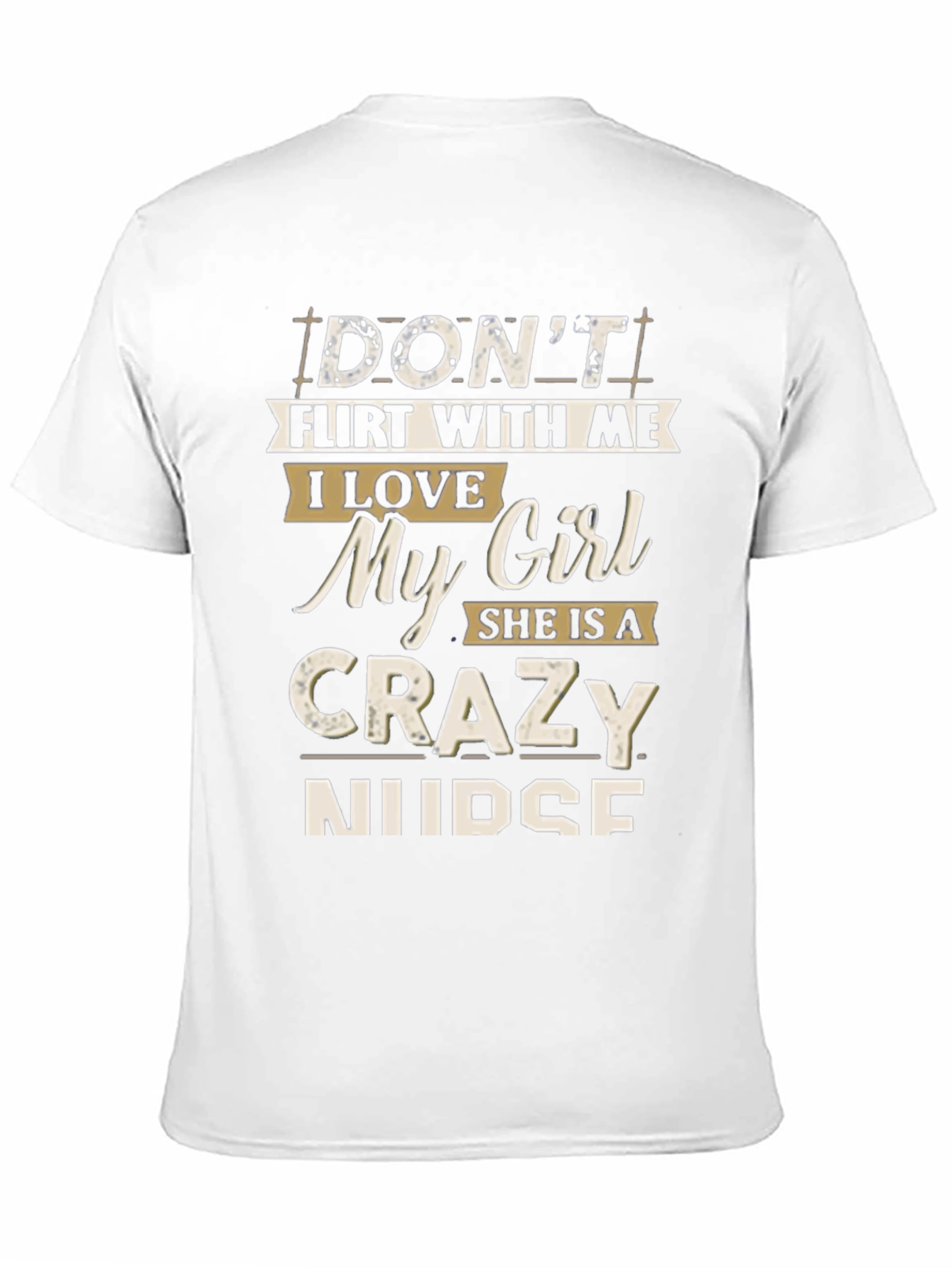 Dont Flirt With Me T-Shirt: Crazy Nurse Graphic Tee