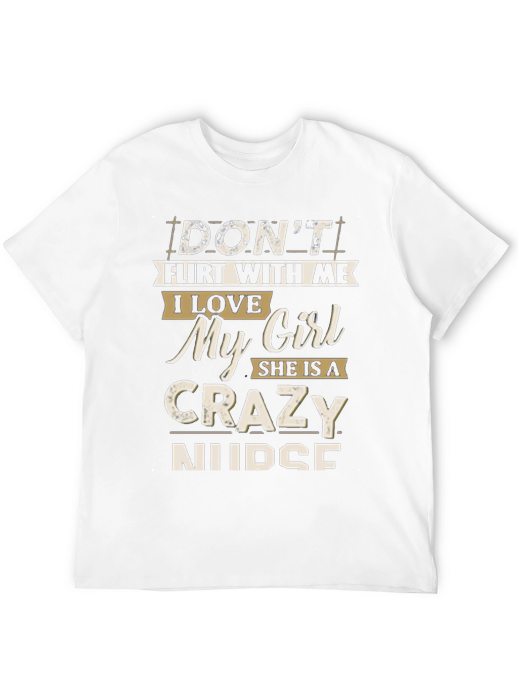 Dont Flirt With Me T-Shirt: Crazy Nurse Graphic Tee