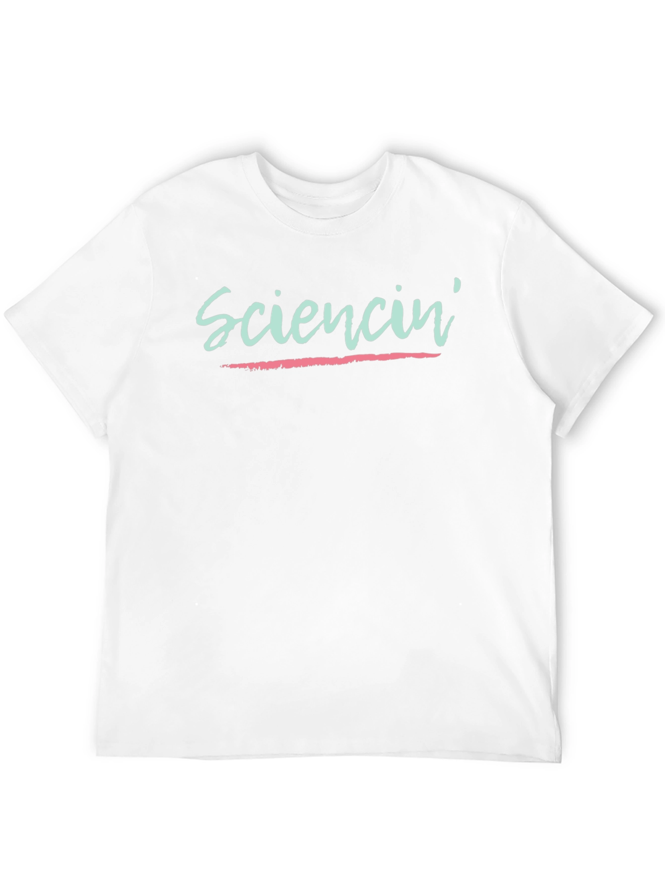 Sciencin T-Shirt - Science Humor Tee
