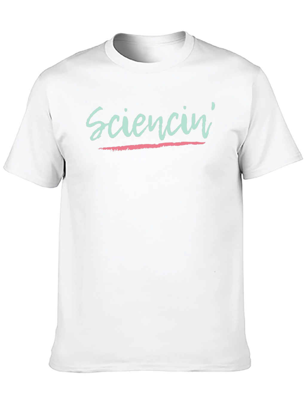 Sciencin T-Shirt - Science Humor Tee