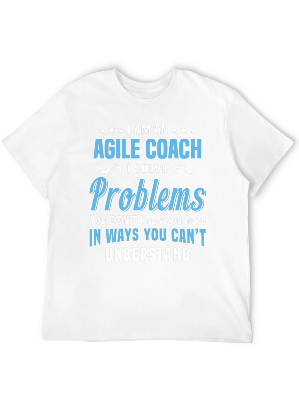 Agile Coach Problem Solver Novelty T-Shirt