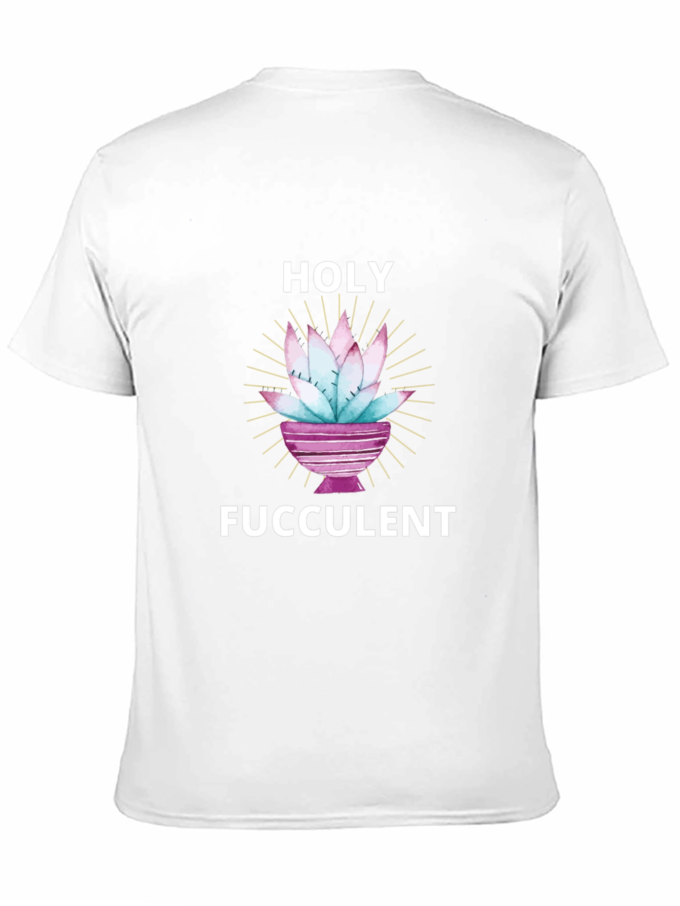 Holy Fucculent T-Shirt - Funny Succulent Lover Tee