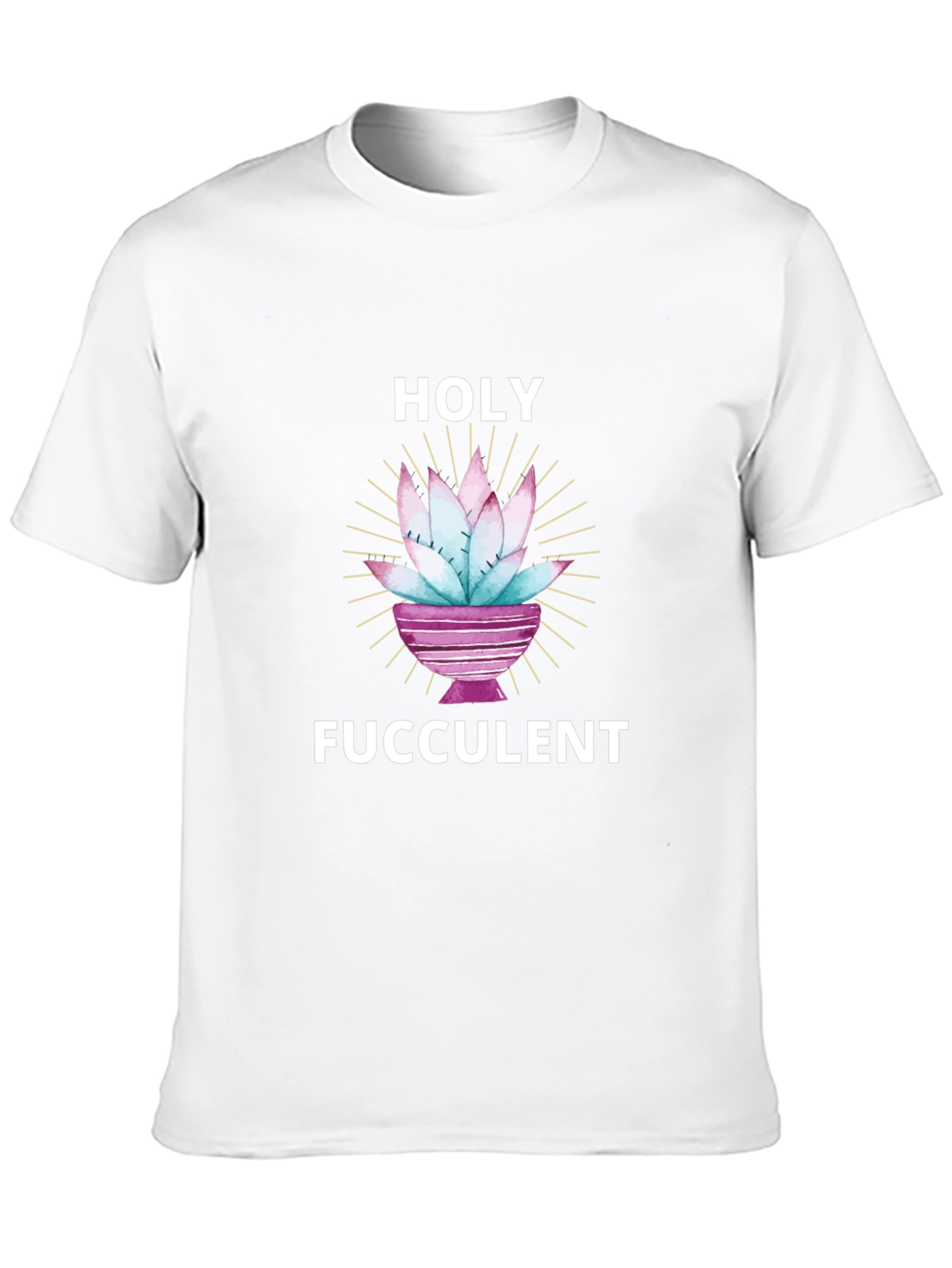 Holy Fucculent T-Shirt - Funny Succulent Lover Tee