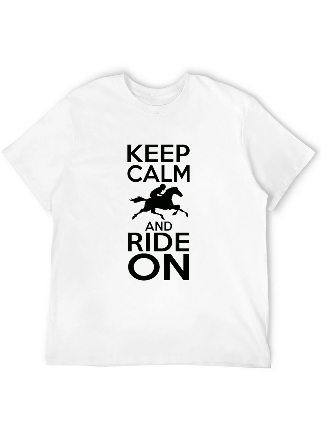 Keep Calm and Ride On - Graphic T-Shirt