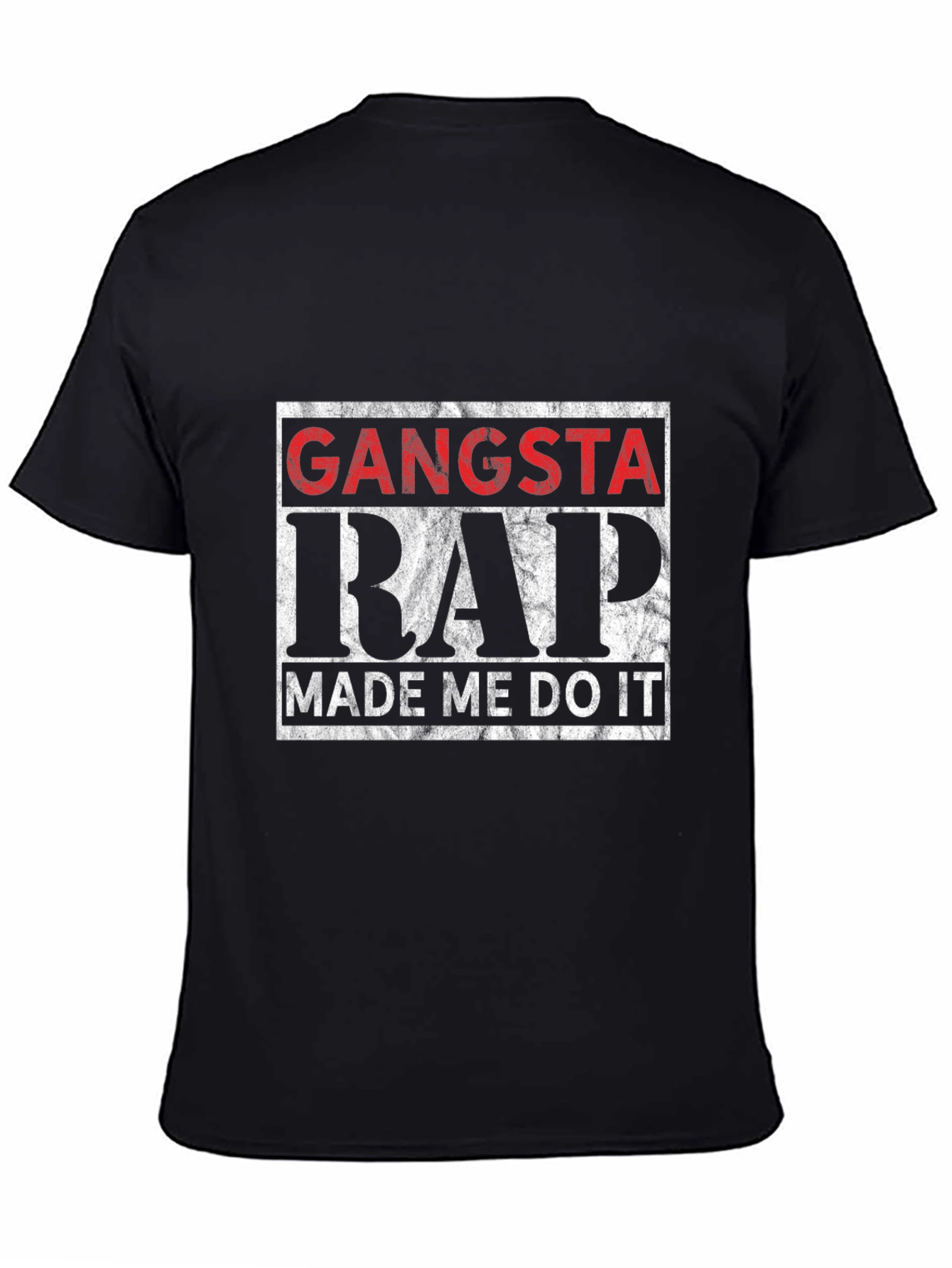 Gangsta Rap Made Me Do It Black T-Shirt