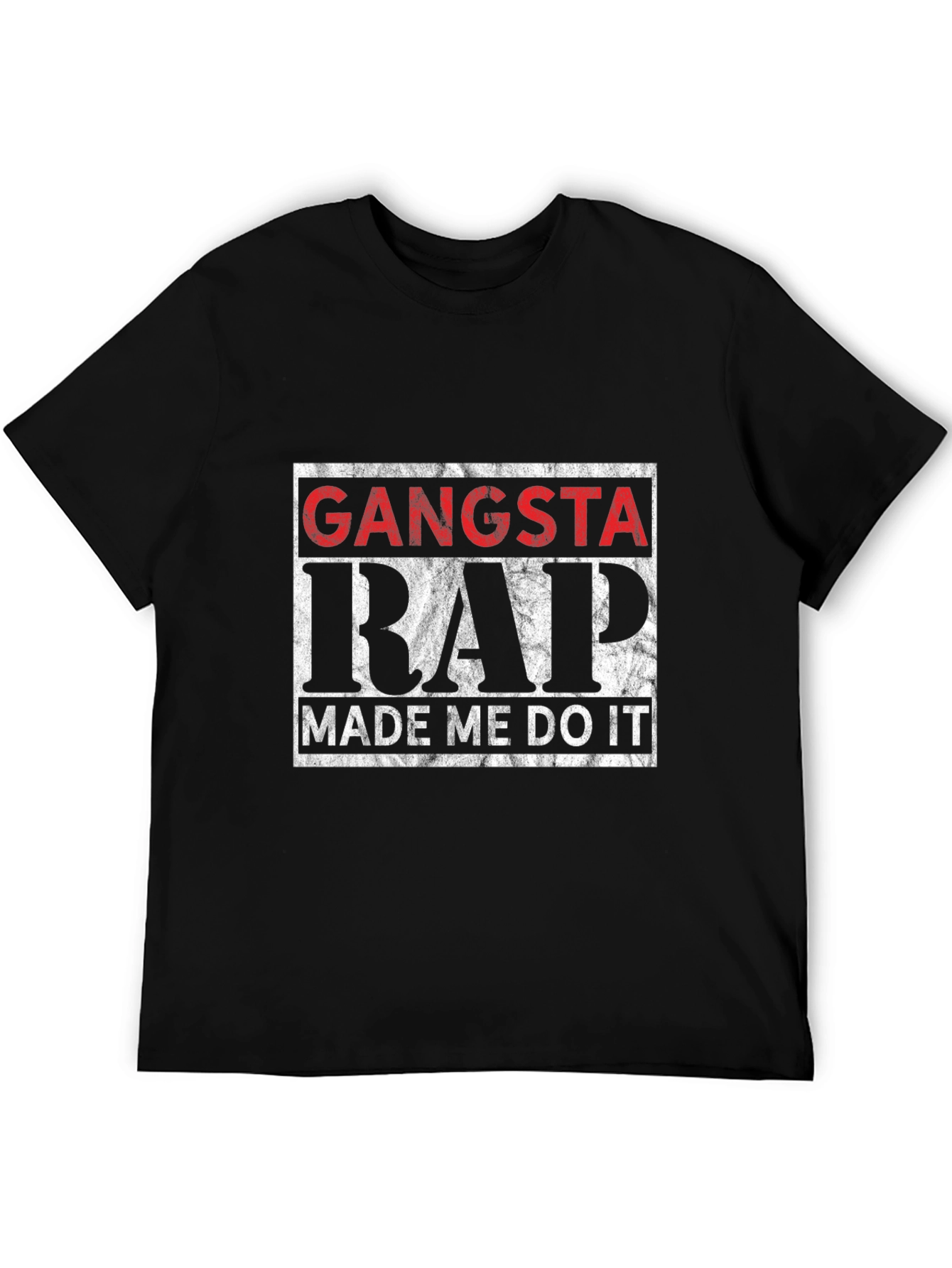 Gangsta Rap Made Me Do It Black T-Shirt