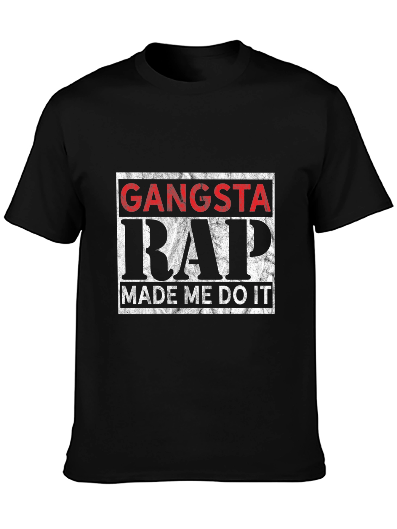 Gangsta Rap Made Me Do It Black T-Shirt