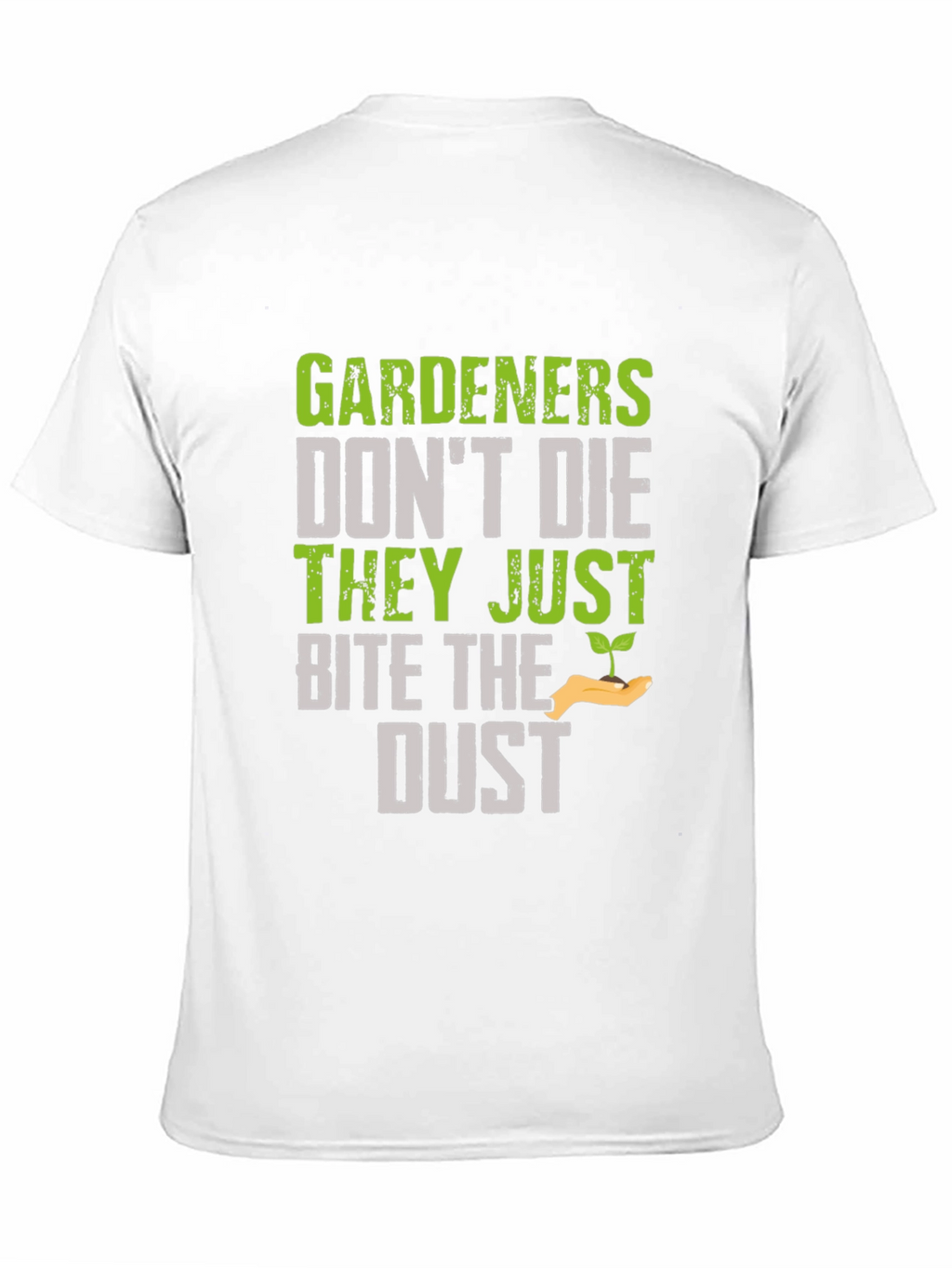 Gardener Bite the Dust Novelty Graphic T-Shirt