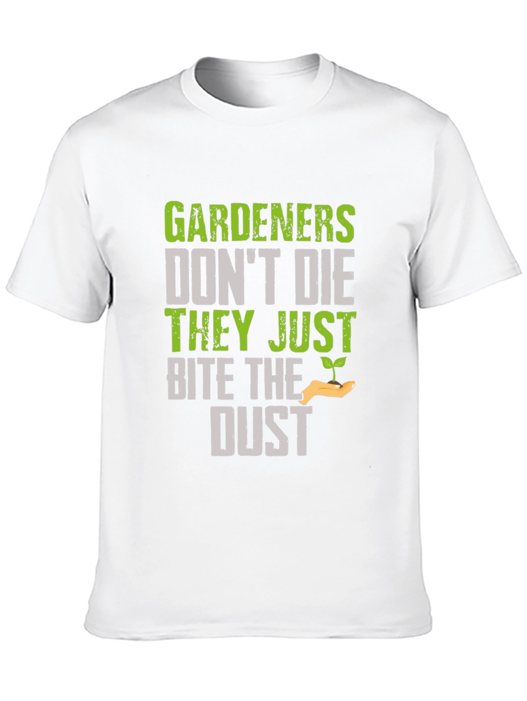 Gardener Bite the Dust Novelty Graphic T-Shirt