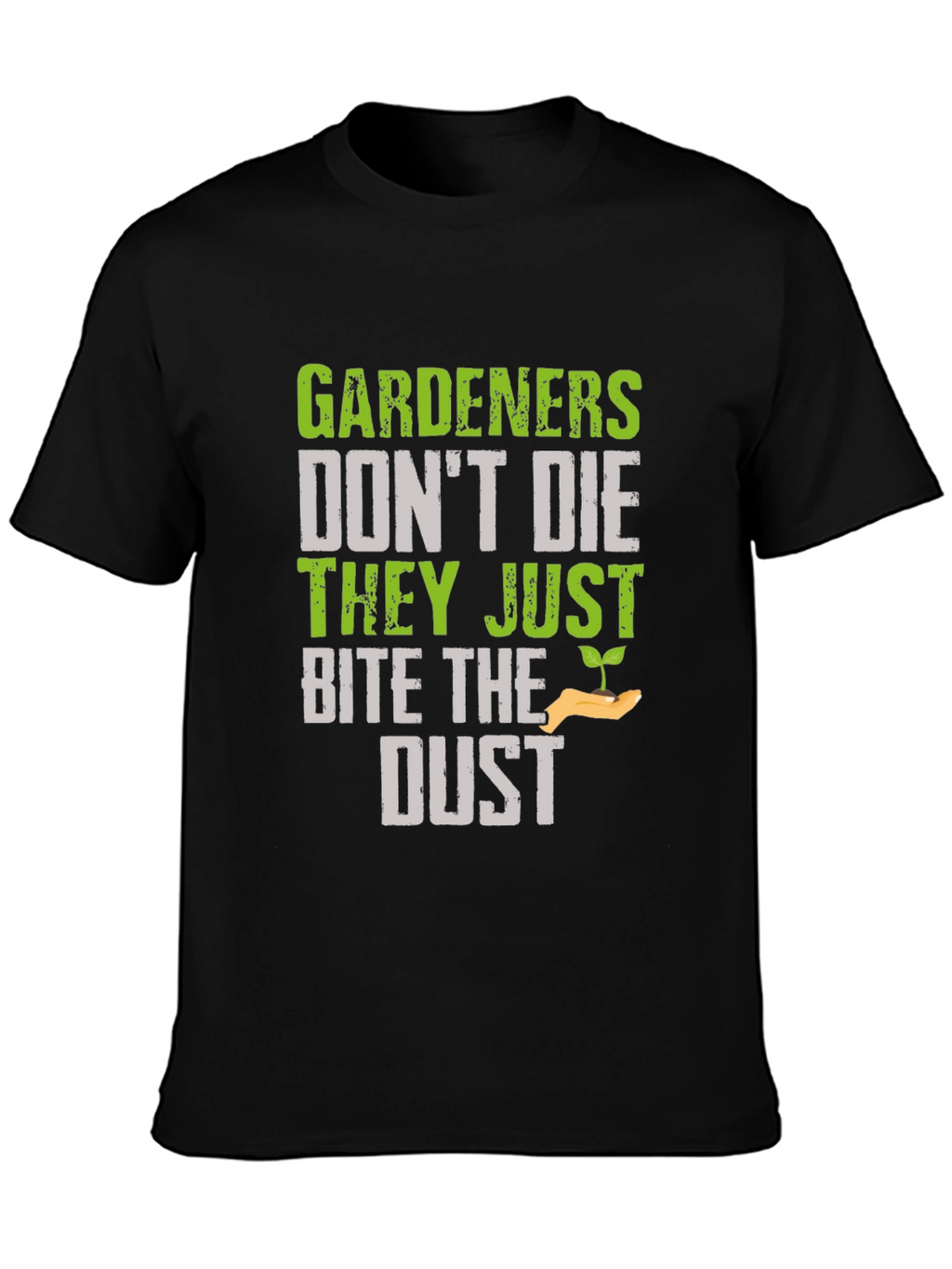 Gardener Bite the Dust Novelty Graphic T-Shirt