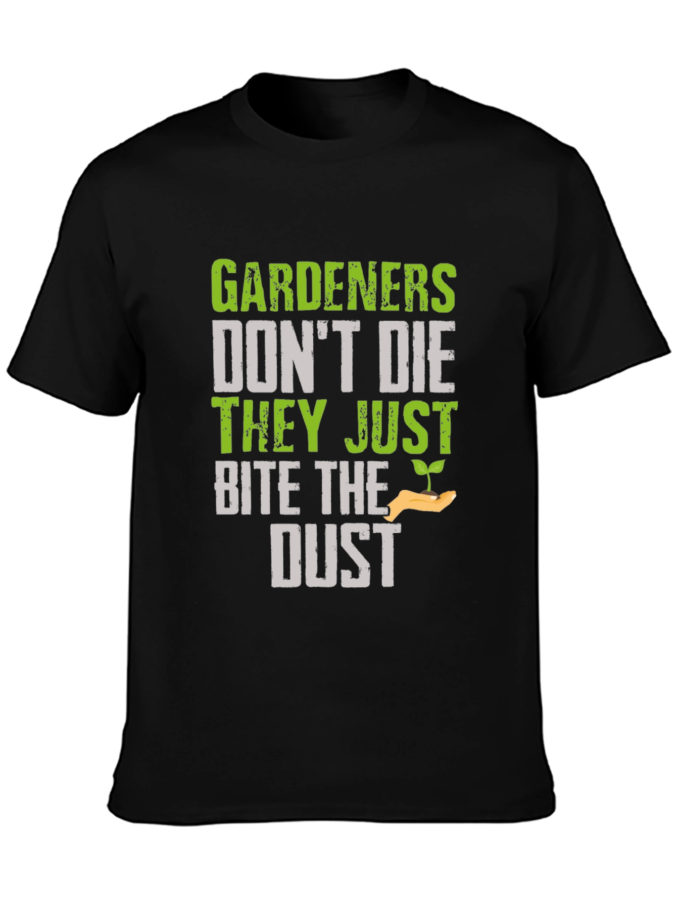 Gardener Bite the Dust Novelty Graphic T-Shirt