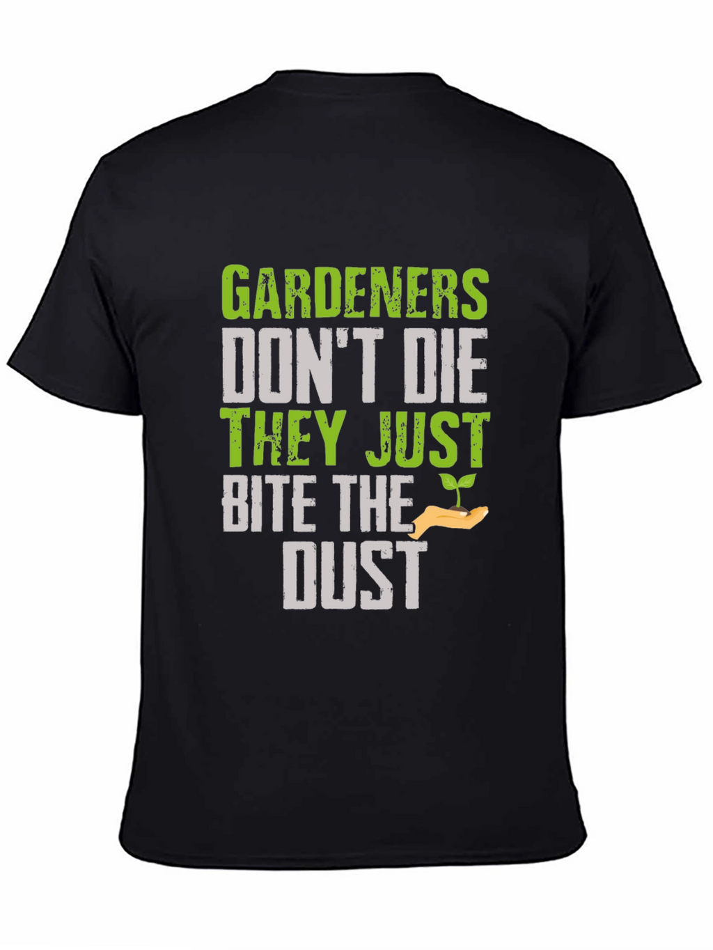 Gardener Bite the Dust Novelty Graphic T-Shirt