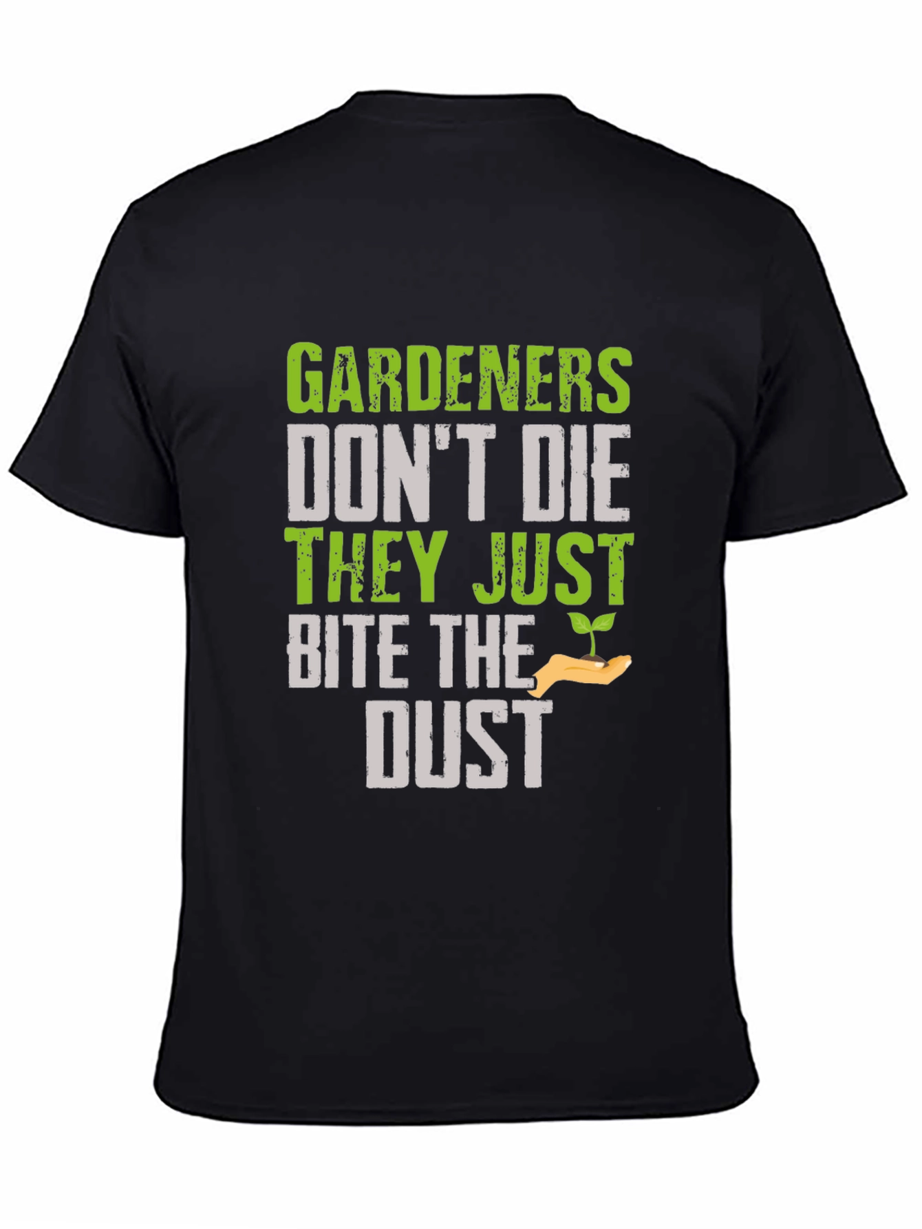 Gardener Bite the Dust Novelty Graphic T-Shirt