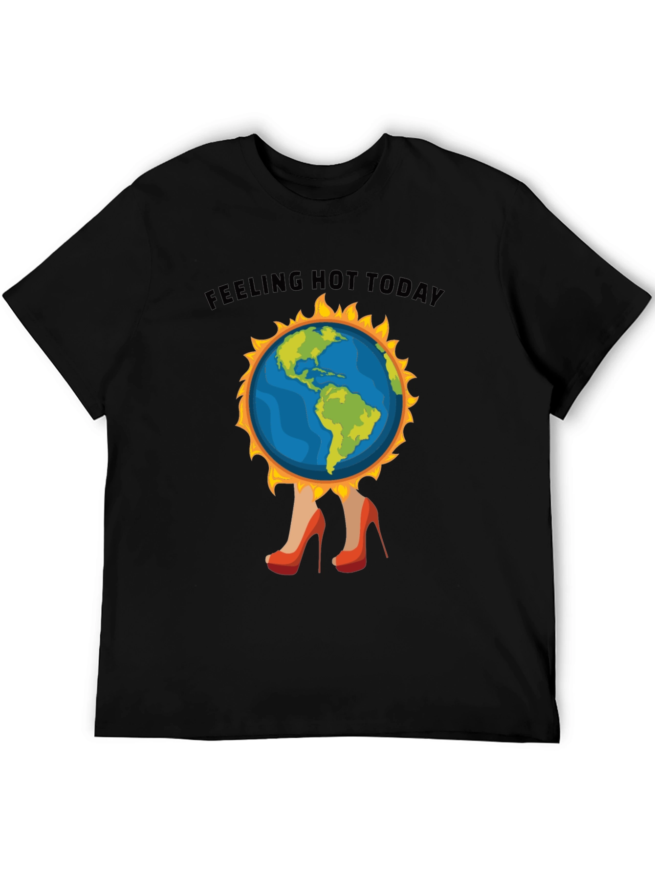 Feeling Hot Today T-Shirt - Global Warming Tee