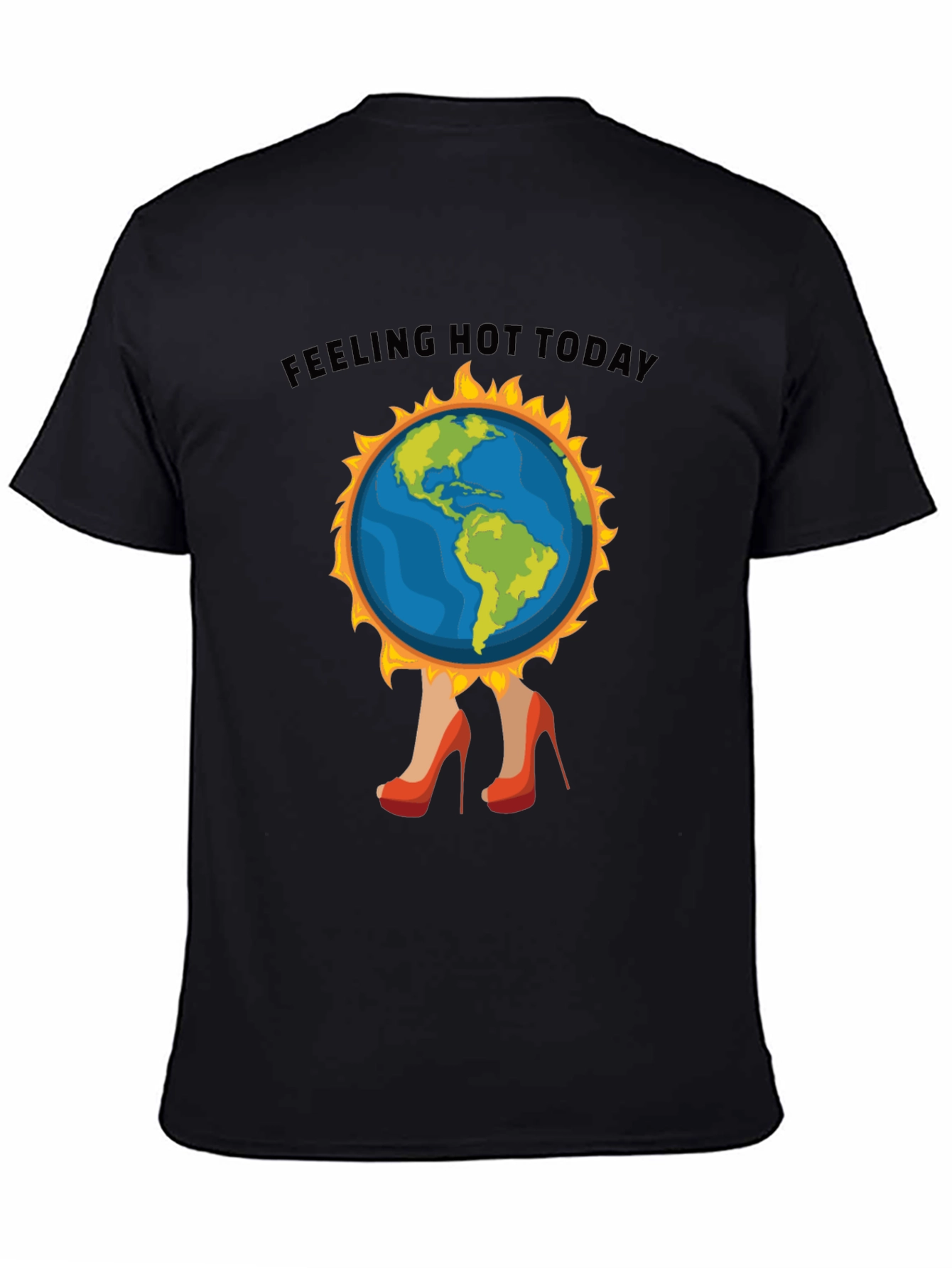 Feeling Hot Today T-Shirt - Global Warming Tee