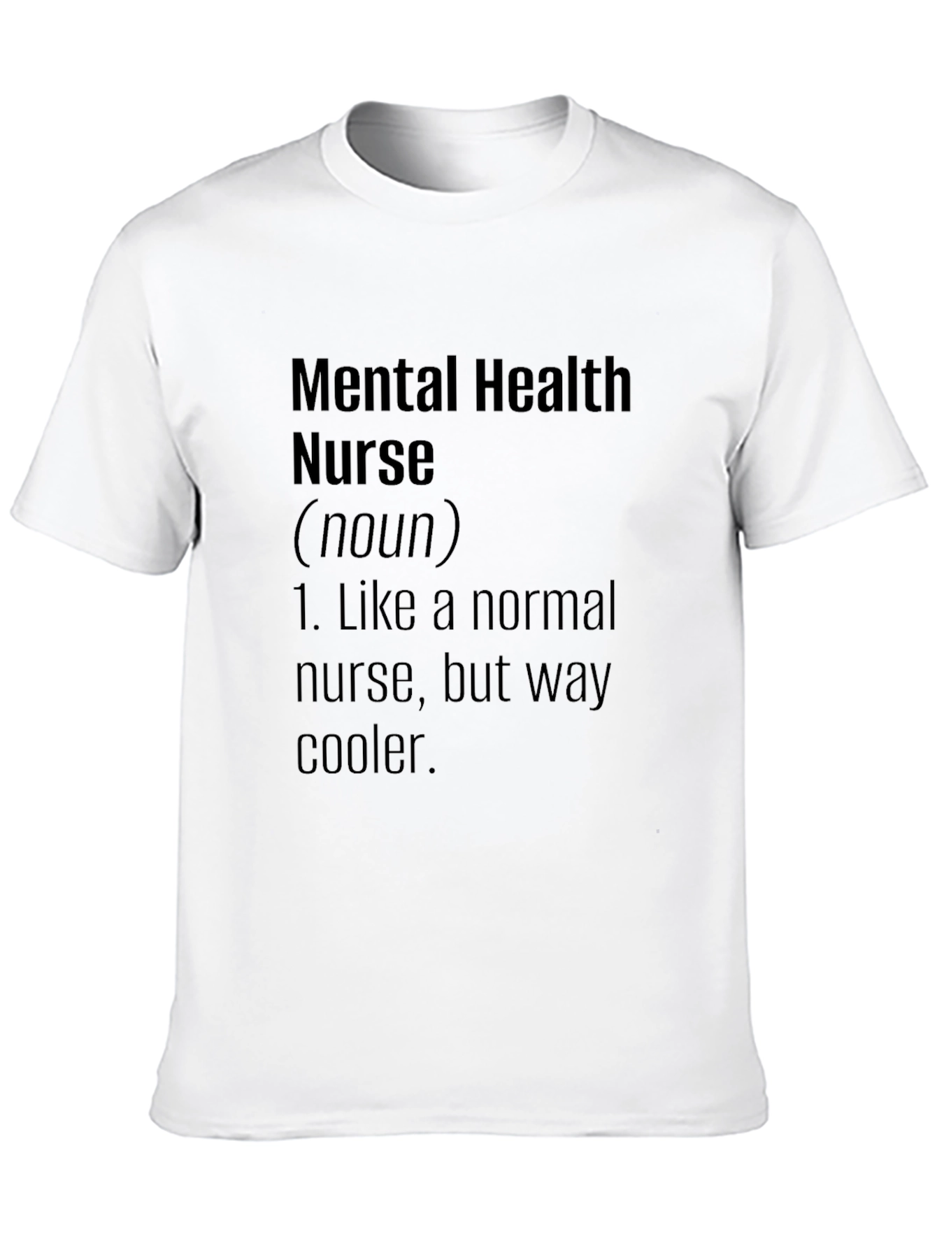 Mental Health Nurse Definition Black T-Shirt