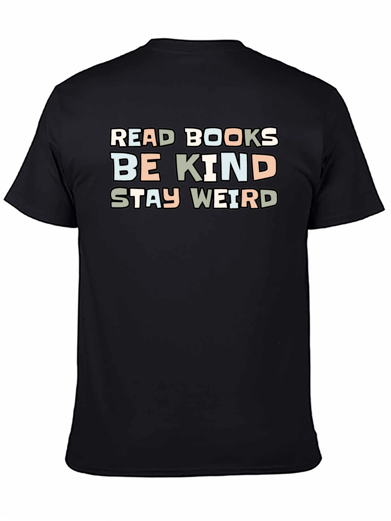 Read Books Be Kind Stay Weird Graphic T-Shirt