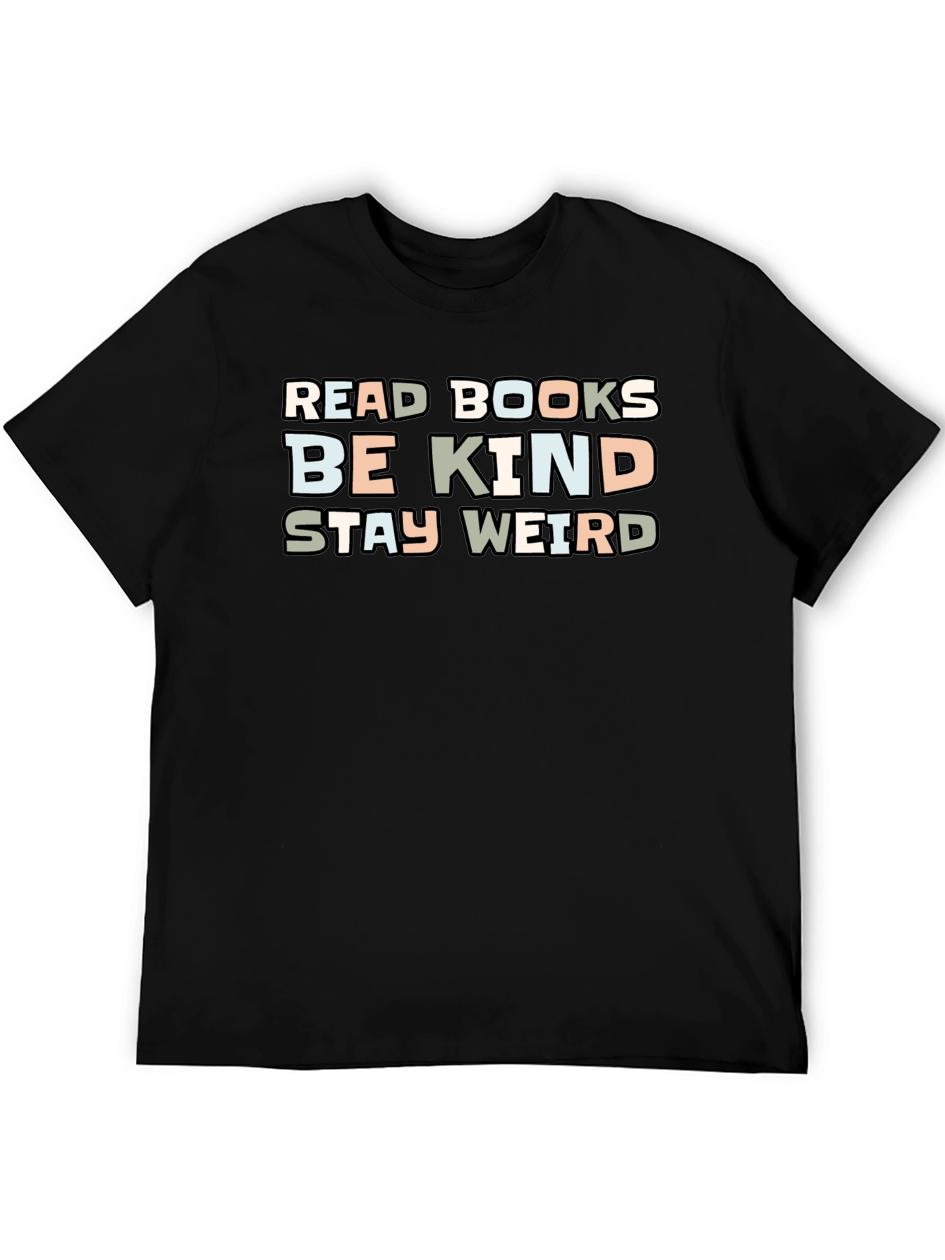 Read Books Be Kind Stay Weird Graphic T-Shirt