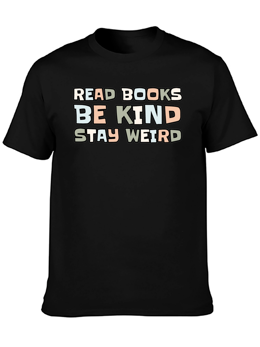 Read Books Be Kind Stay Weird Graphic T-Shirt