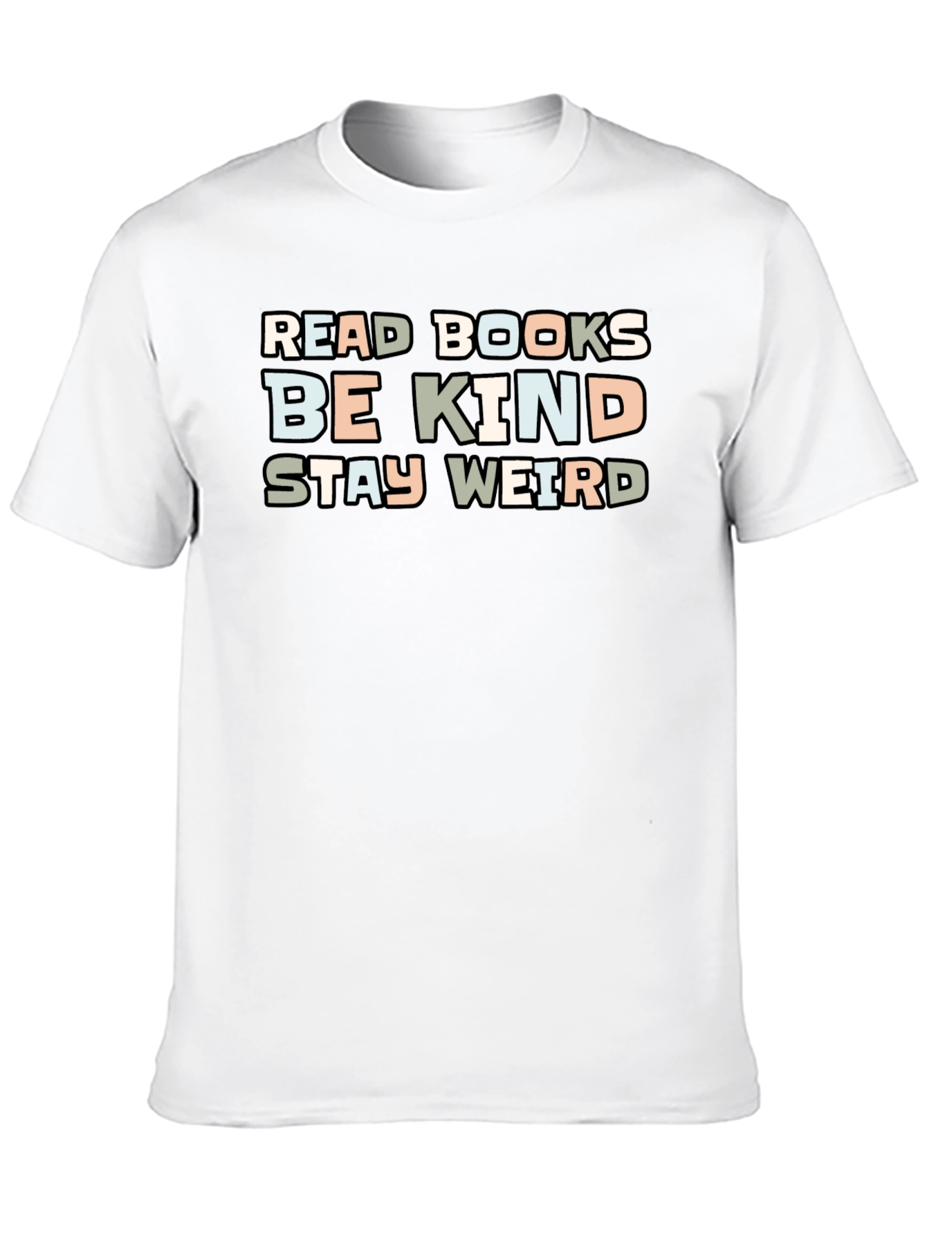 Read Books Be Kind Stay Weird Graphic T-Shirt
