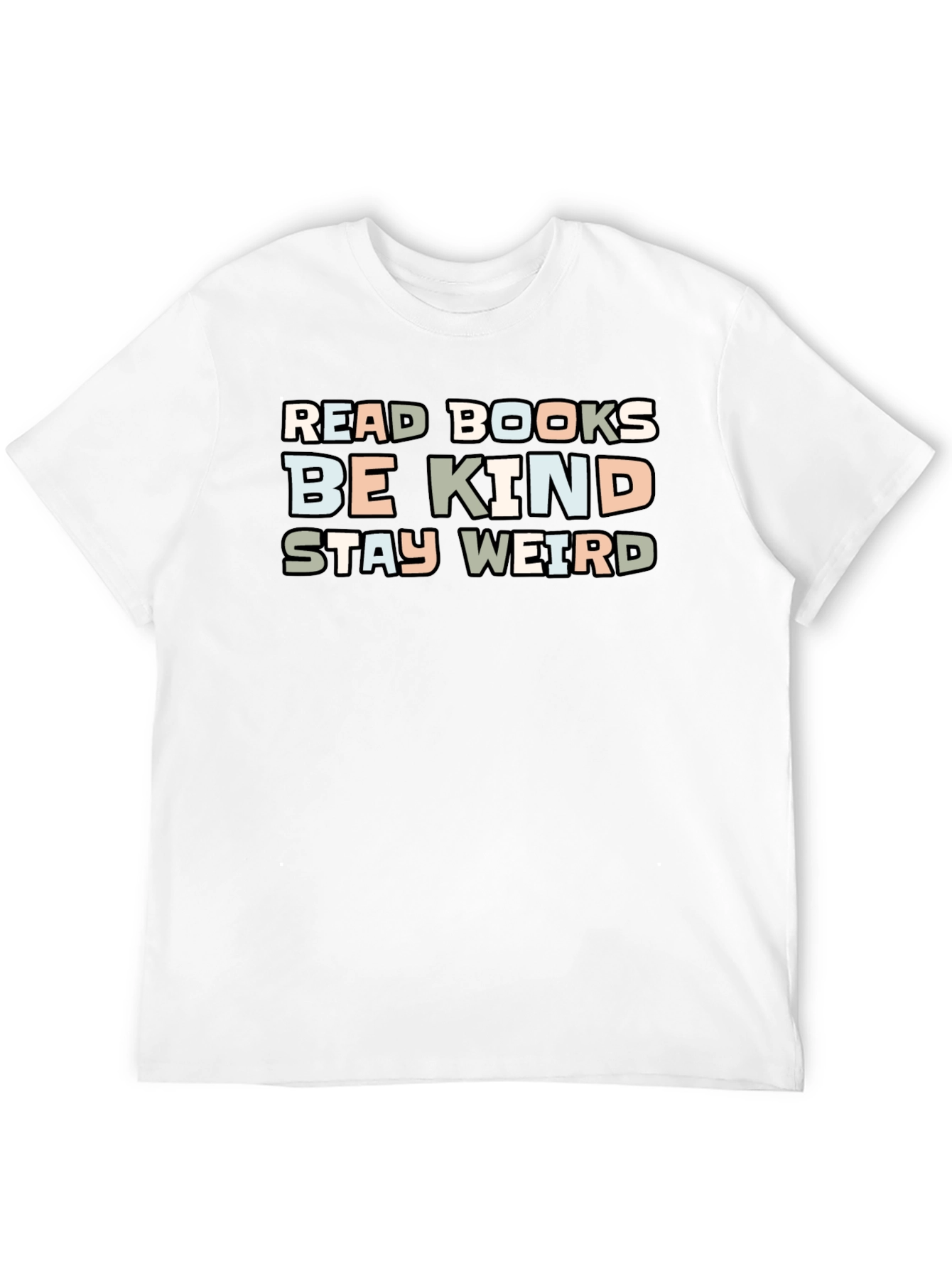 Read Books Be Kind Stay Weird Graphic T-Shirt