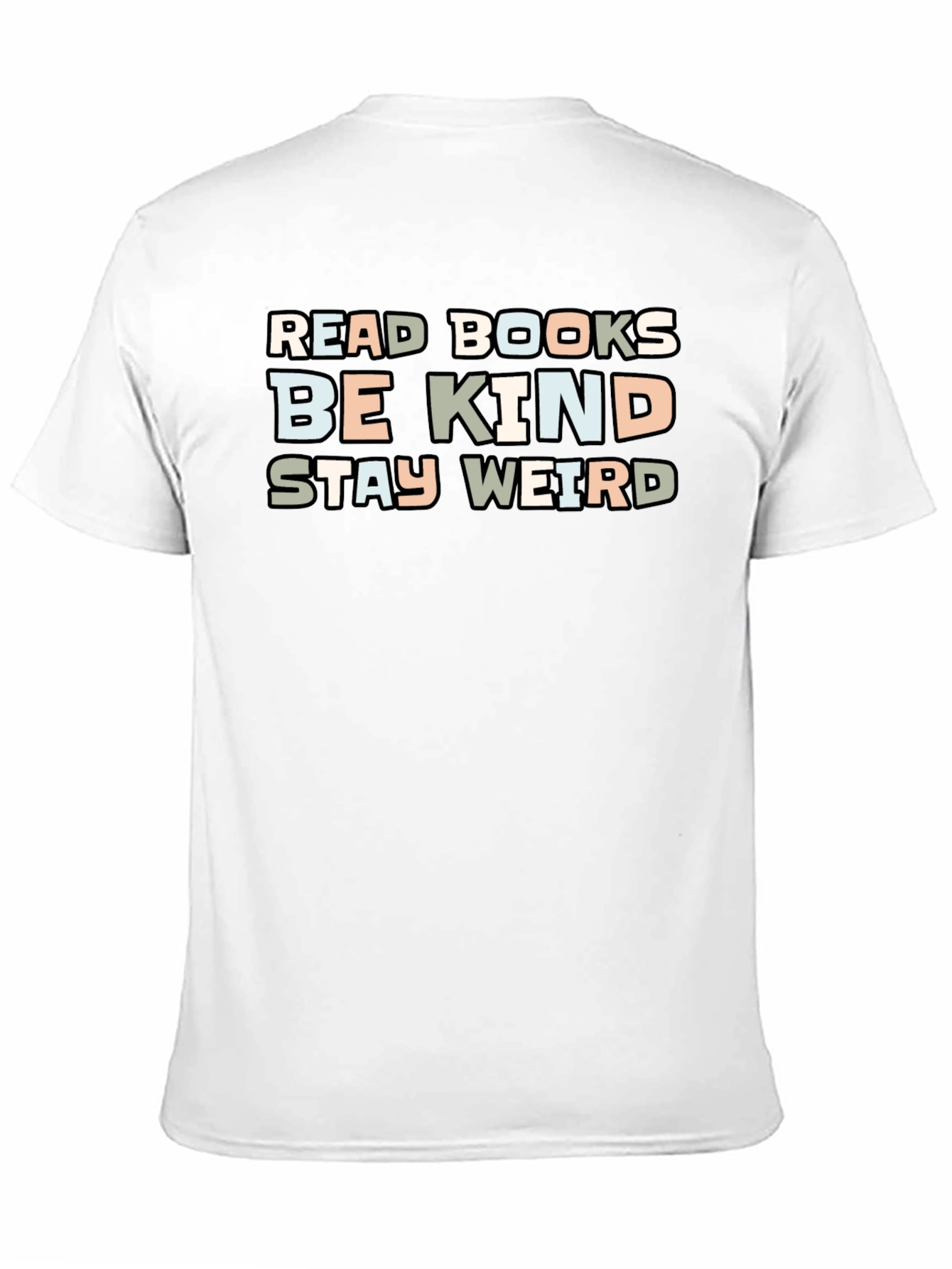 Read Books Be Kind Stay Weird Graphic T-Shirt