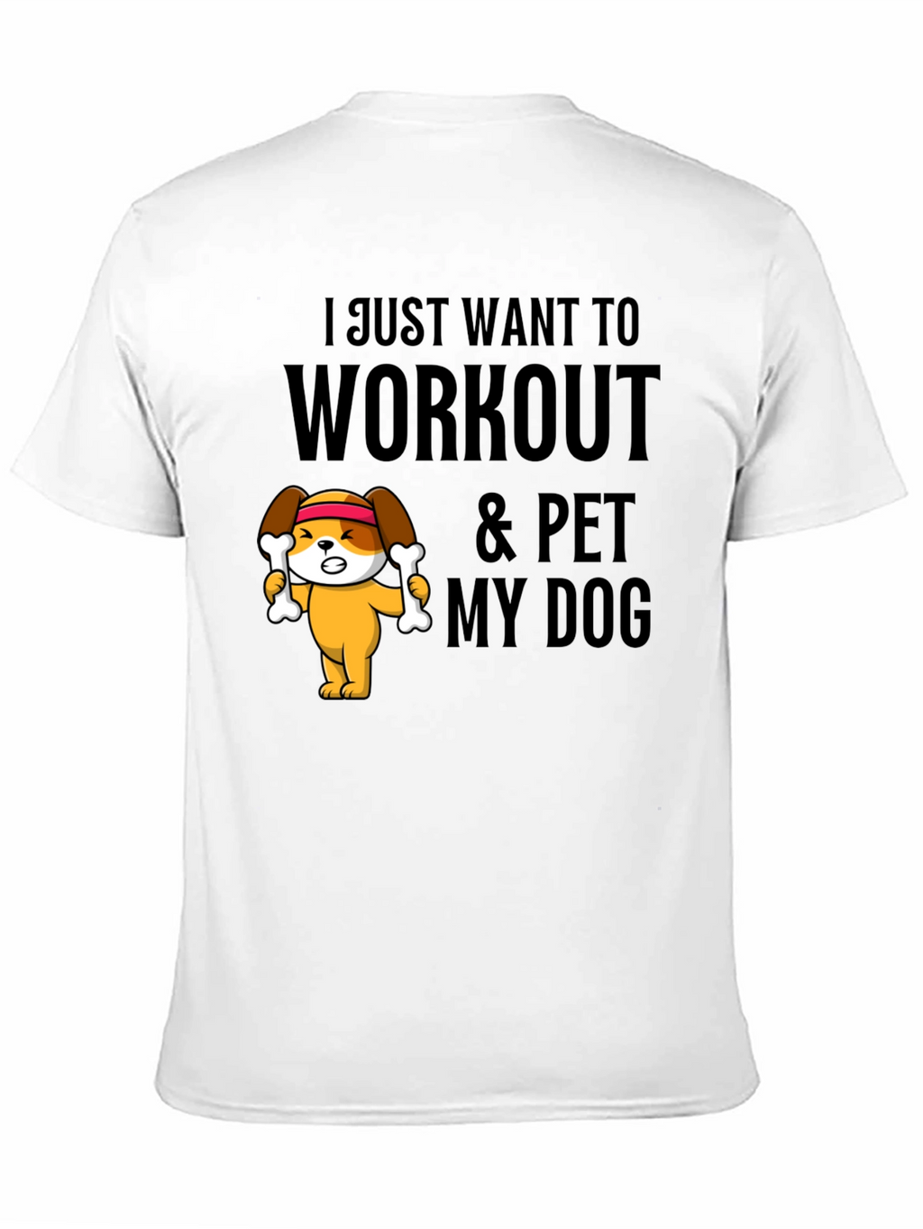 Workout & Pet My Dog T-Shirt