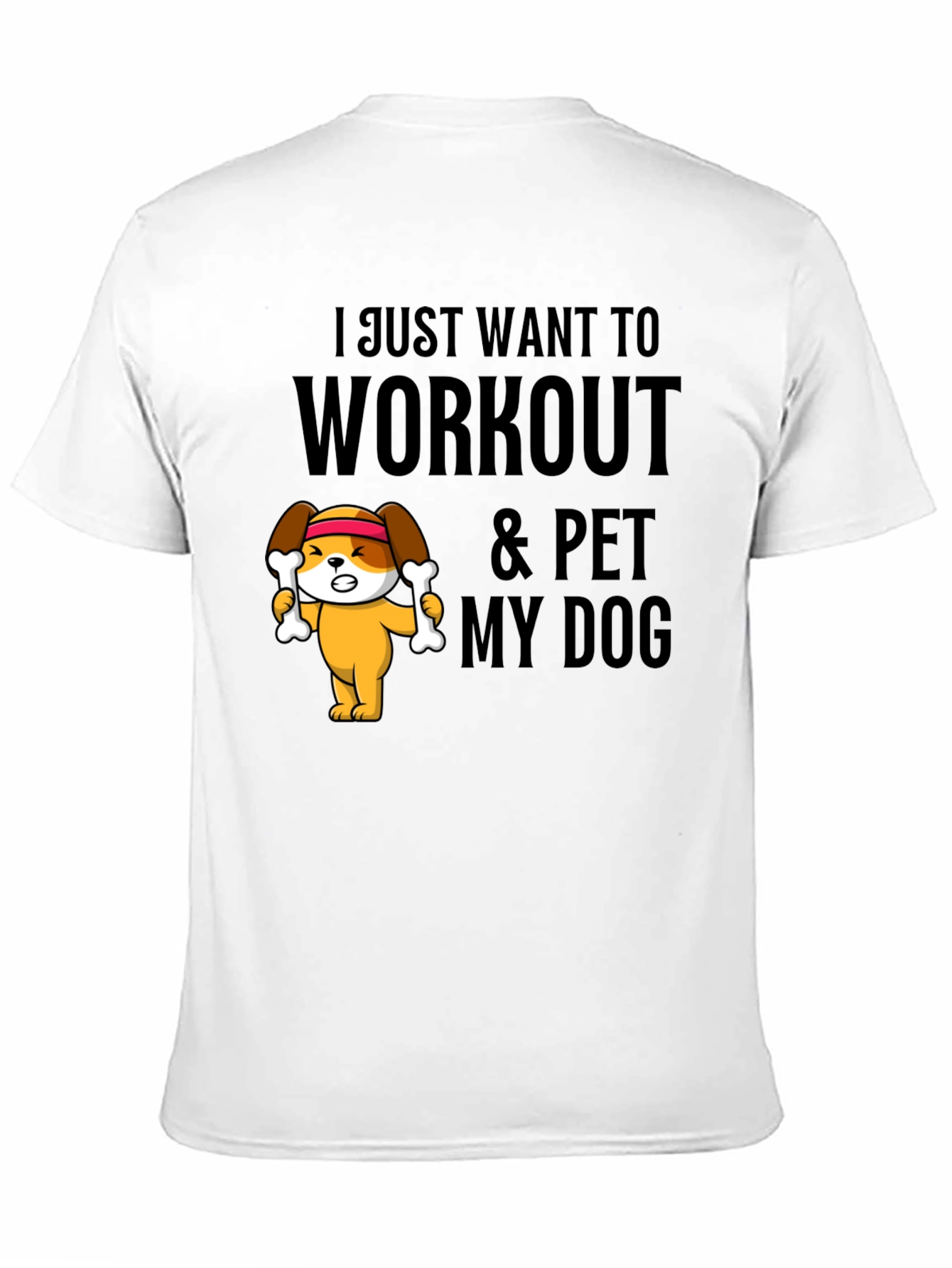 Workout & Pet My Dog T-Shirt