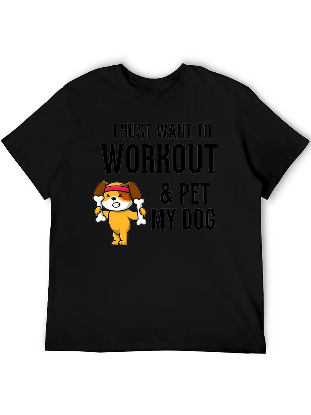 Workout & Pet My Dog T-Shirt