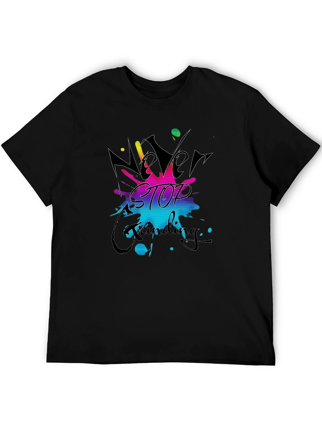 Never Stop Grinding Black T-Shirt