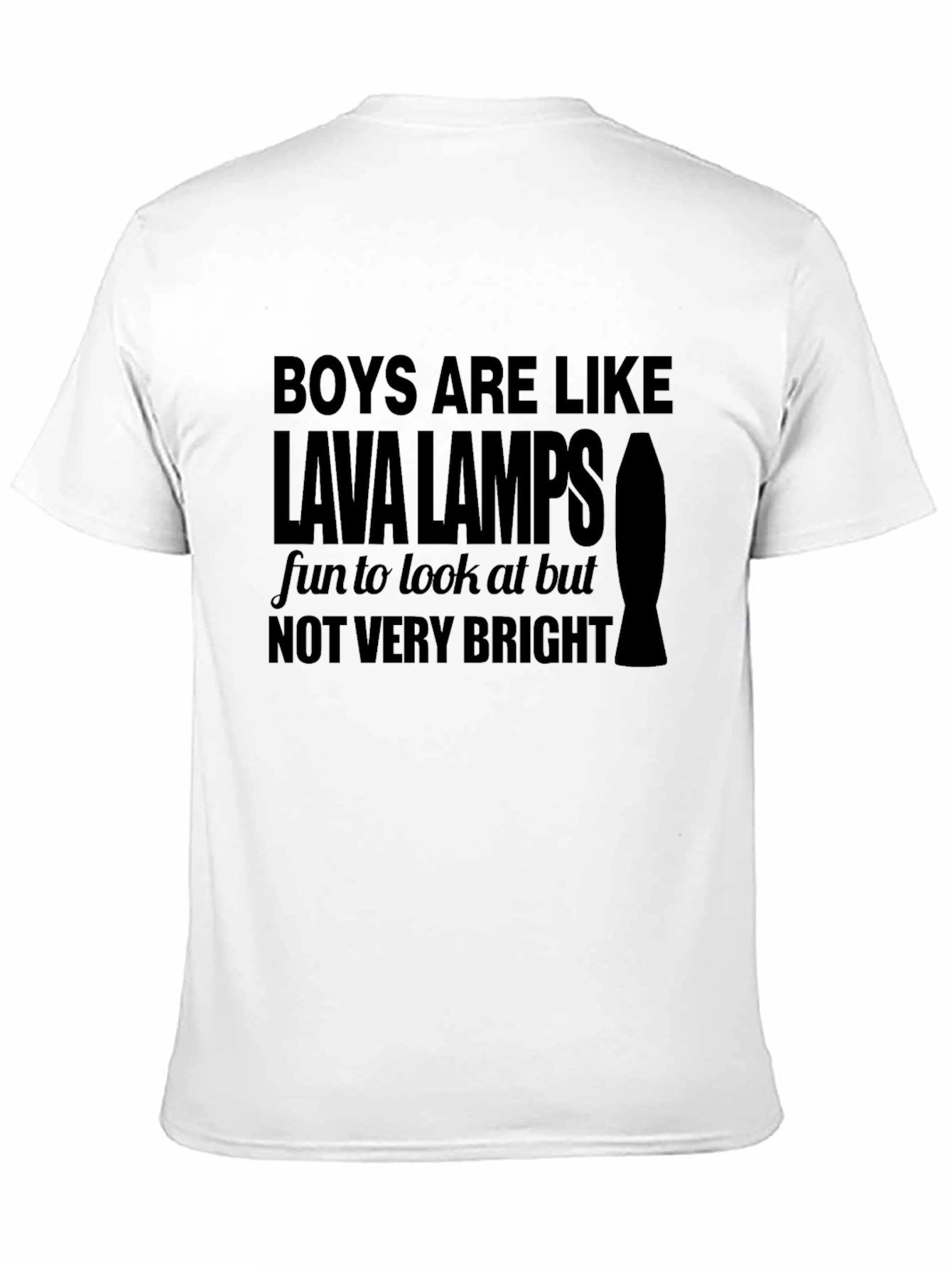 Boys Are Like Lava Lamps T-Shirt
