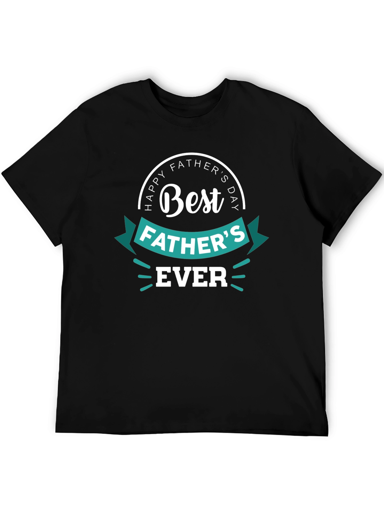 Best Fathers Day Ever Graphic Tee