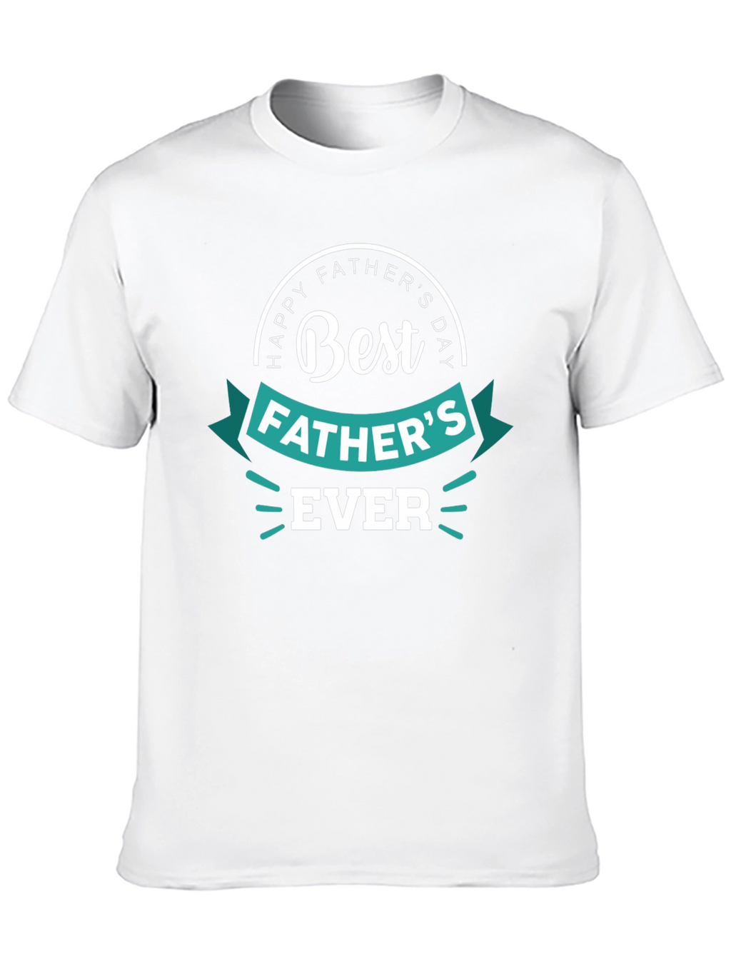 Best Fathers Day Ever Graphic Tee