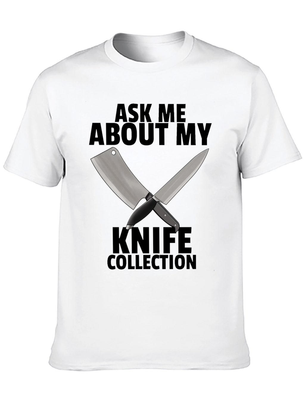 Ask Me About My Knife Collection T-Shirt