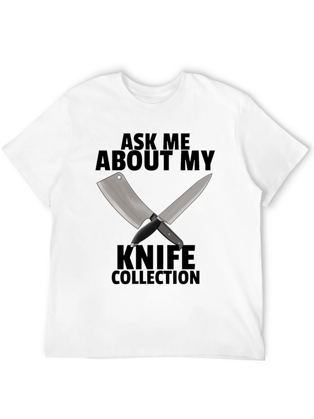 Ask Me About My Knife Collection T-Shirt
