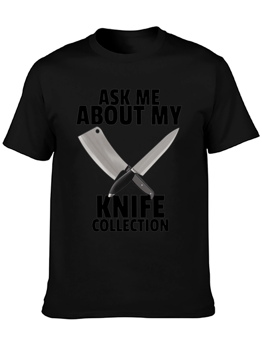 Ask Me About My Knife Collection T-Shirt