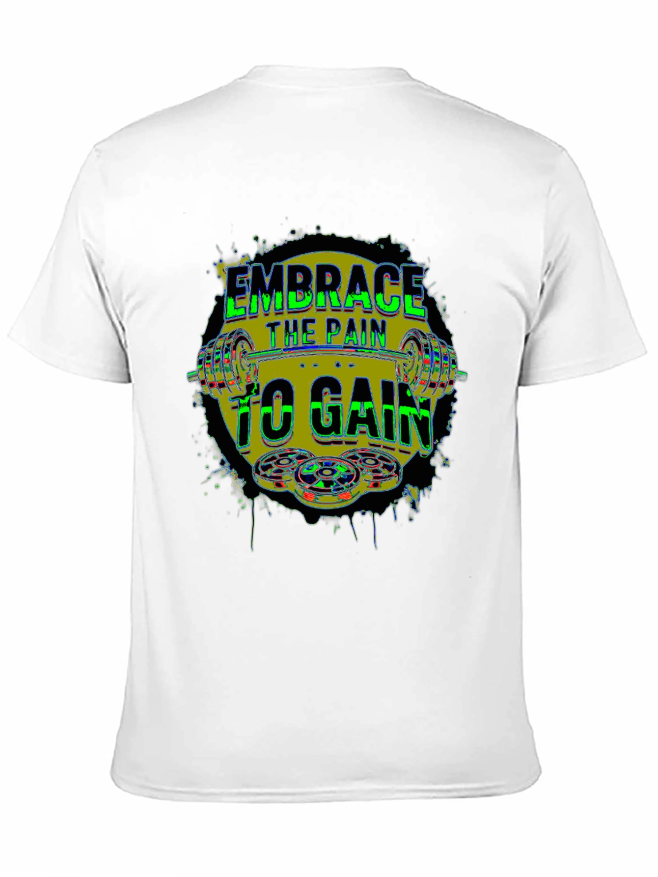Embrace the Pain to Gain Fitness T-Shirt