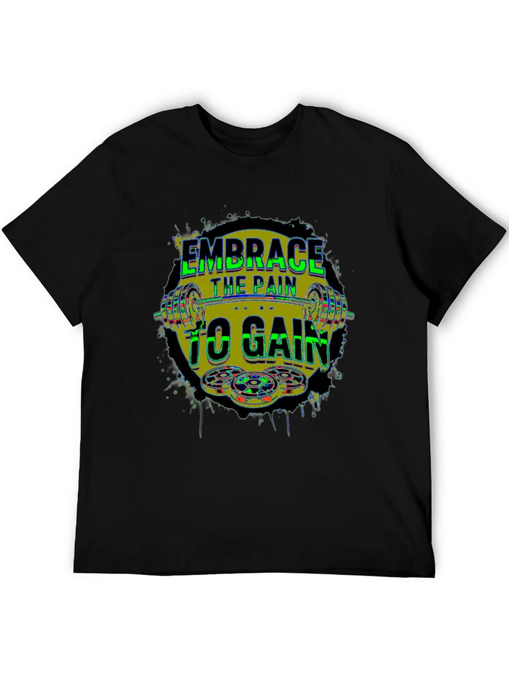 Embrace the Pain to Gain Fitness T-Shirt