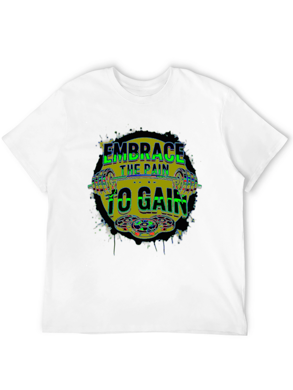 Embrace the Pain to Gain Fitness T-Shirt