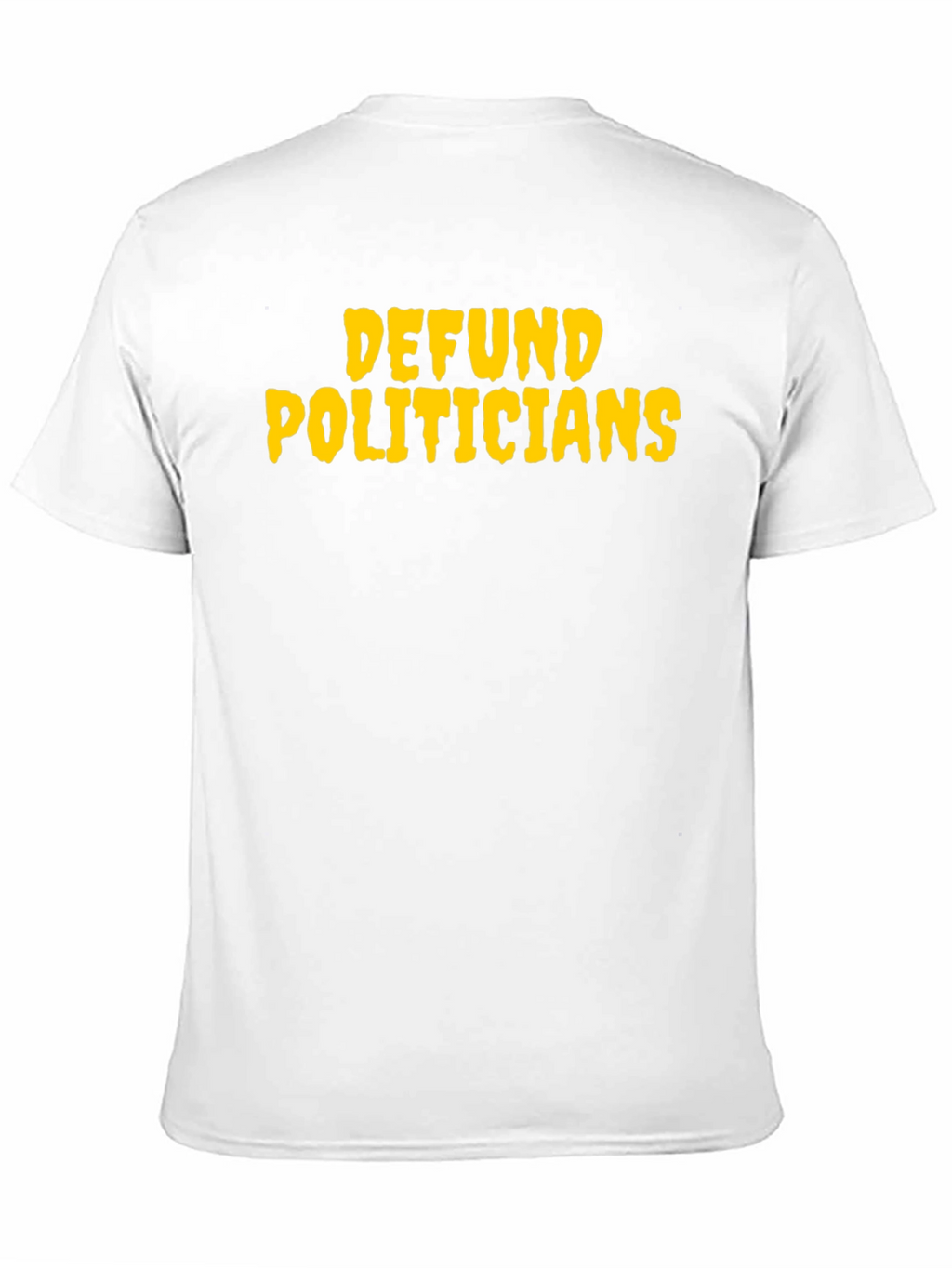 Defund Politicians Graphic T-Shirt