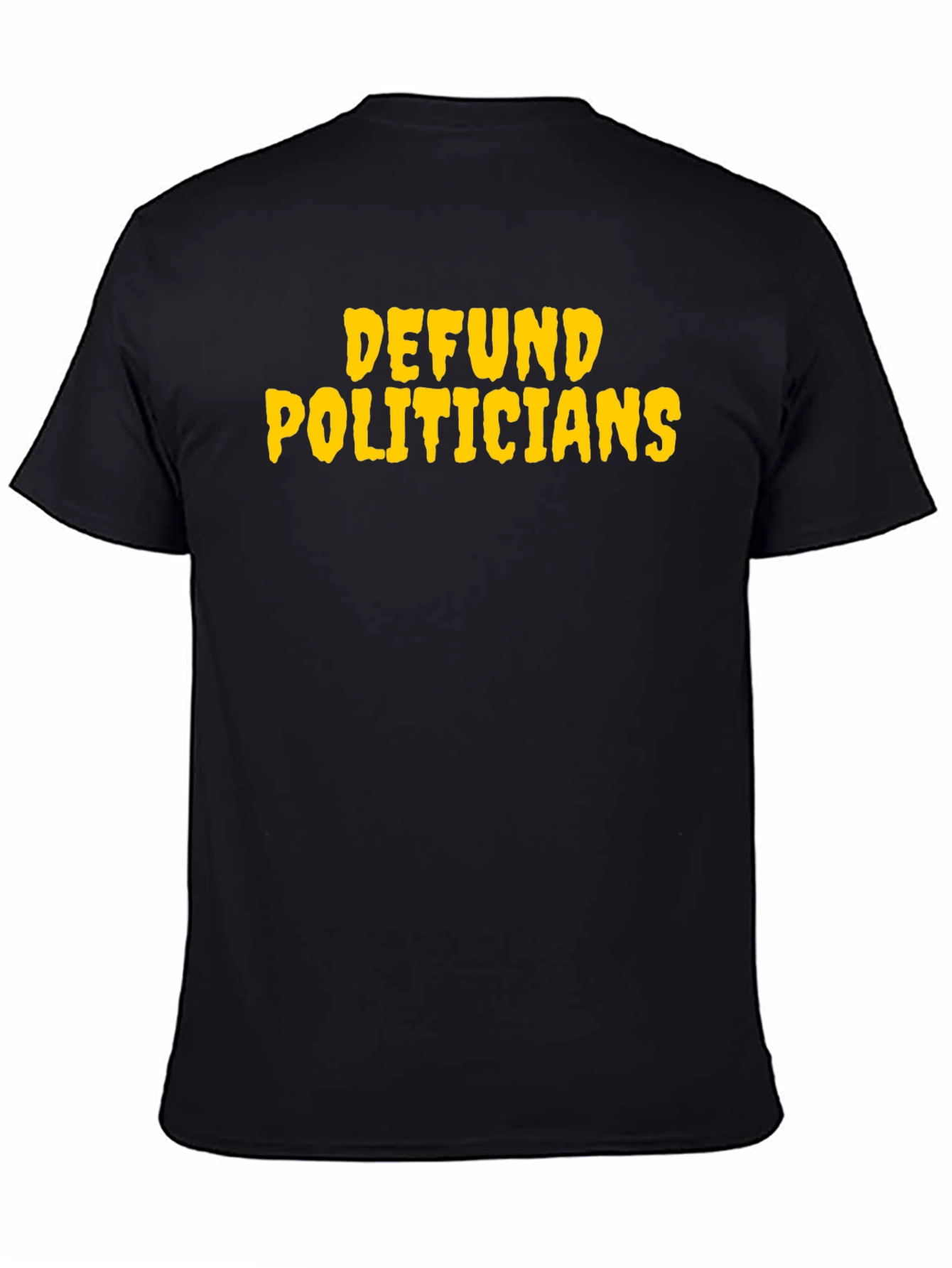 Defund Politicians Graphic T-Shirt